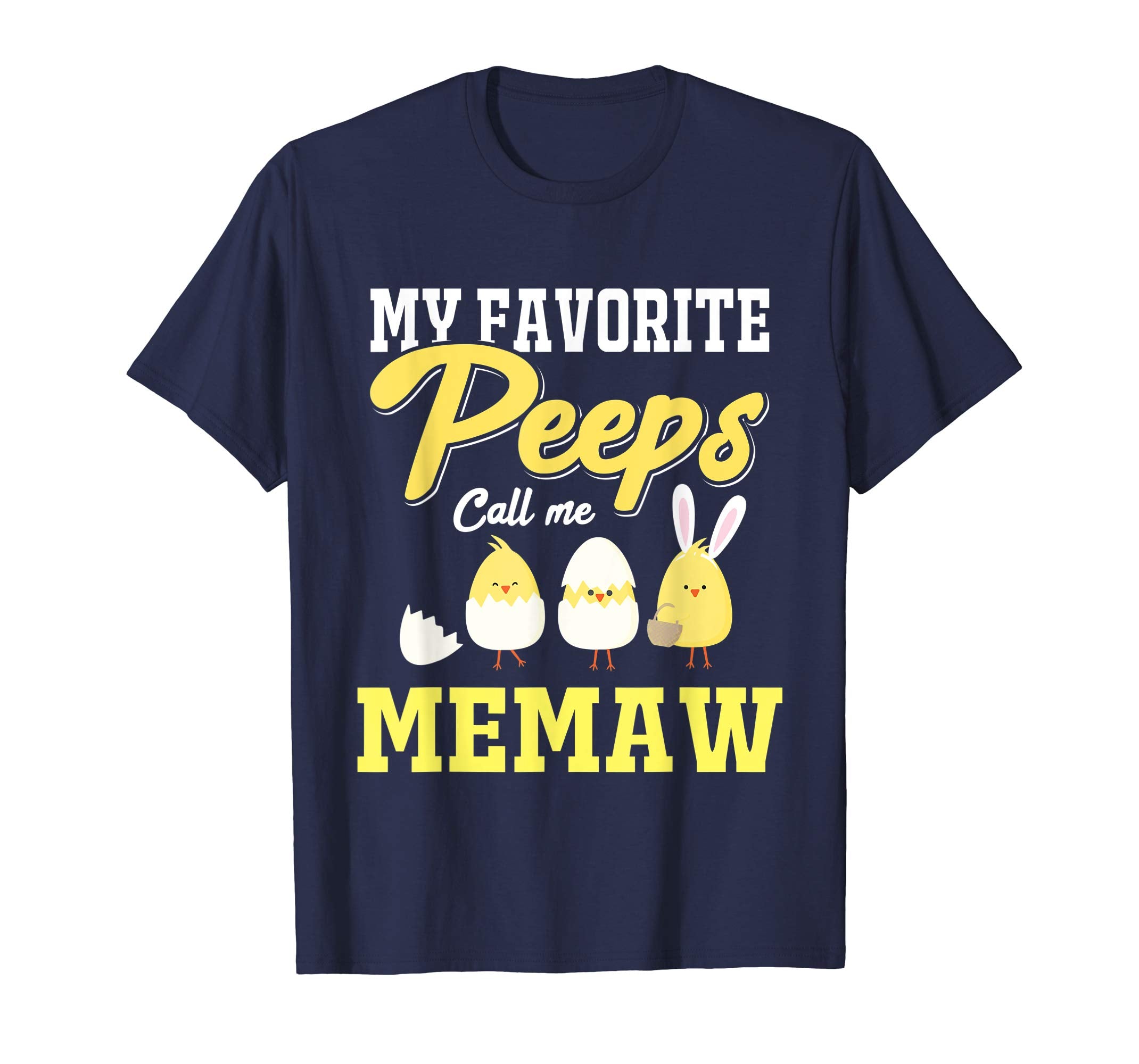 My Favorite Peeps Call Me Memaw Happy Easter T-Shirt