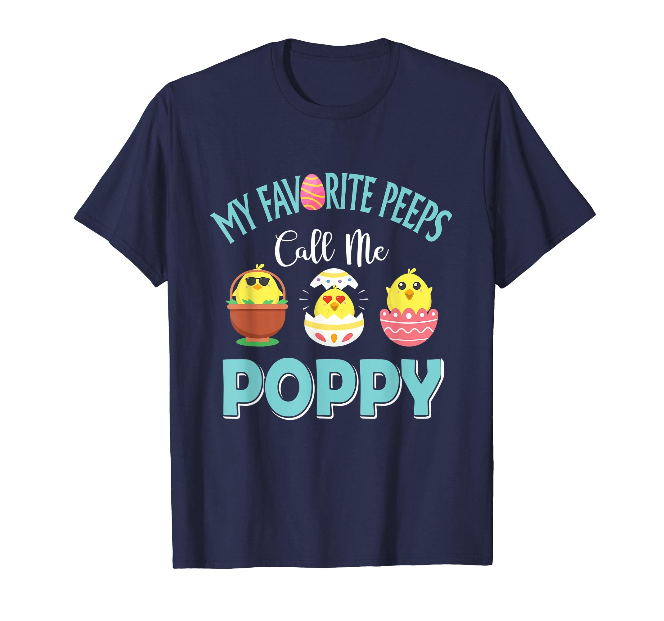 My Favorite Peeps Chicks Call Me Poppy Easter Shirt