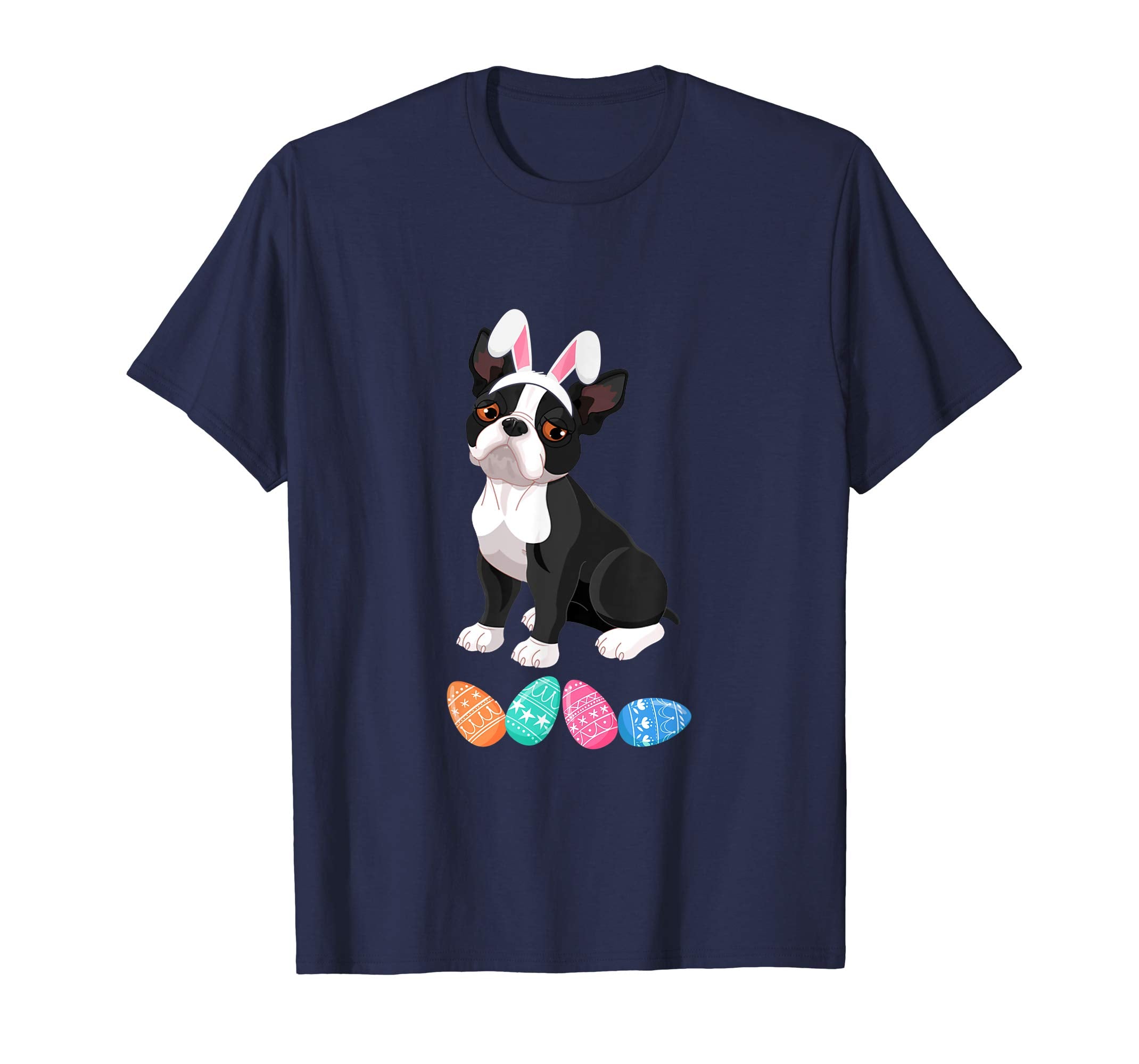 Funny Easter Boston Terrier With Bunny Ears And Eggs T Shirt