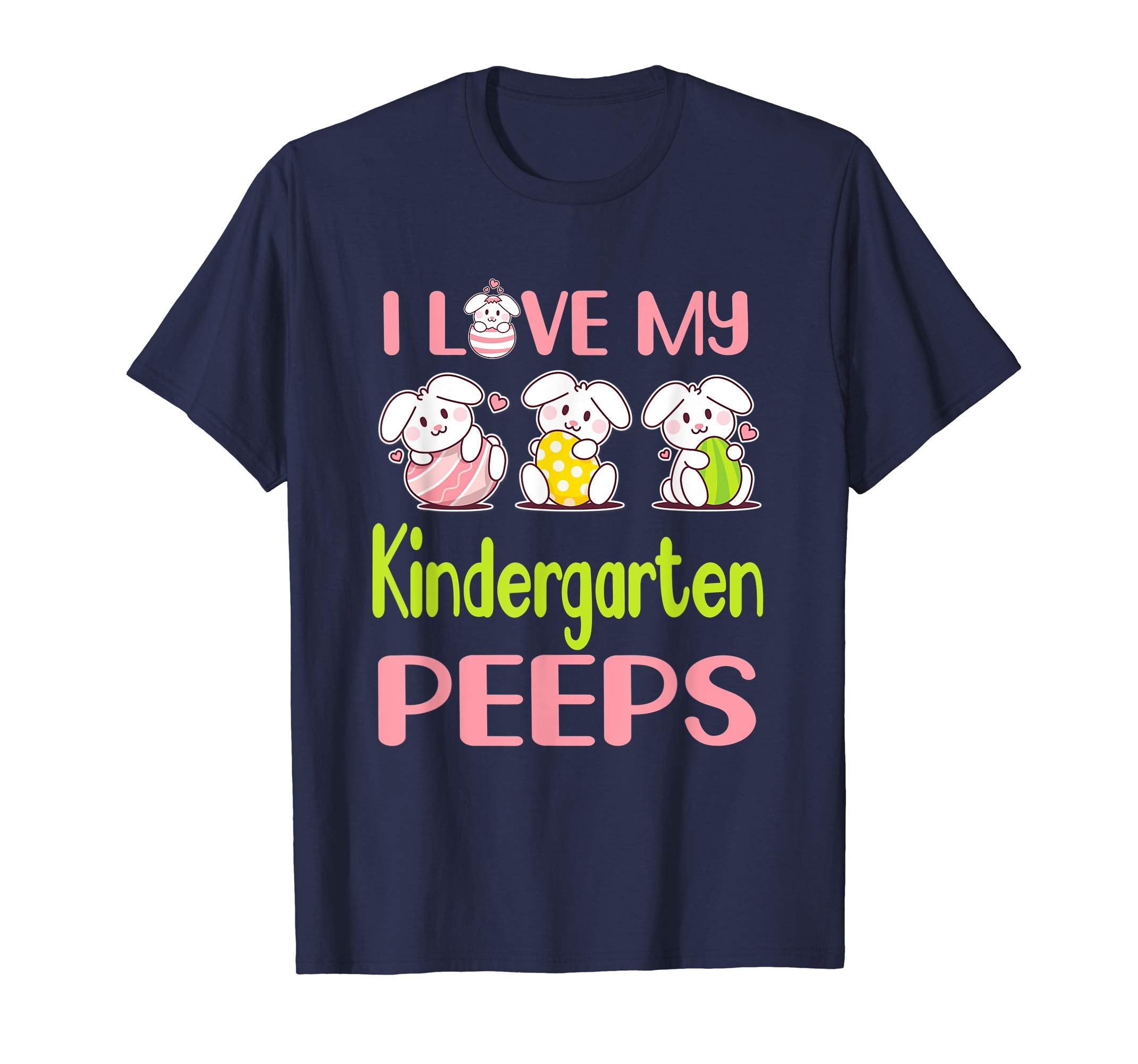I Love My Kindergarten Peeps Happy Easter Teacher Shirt
