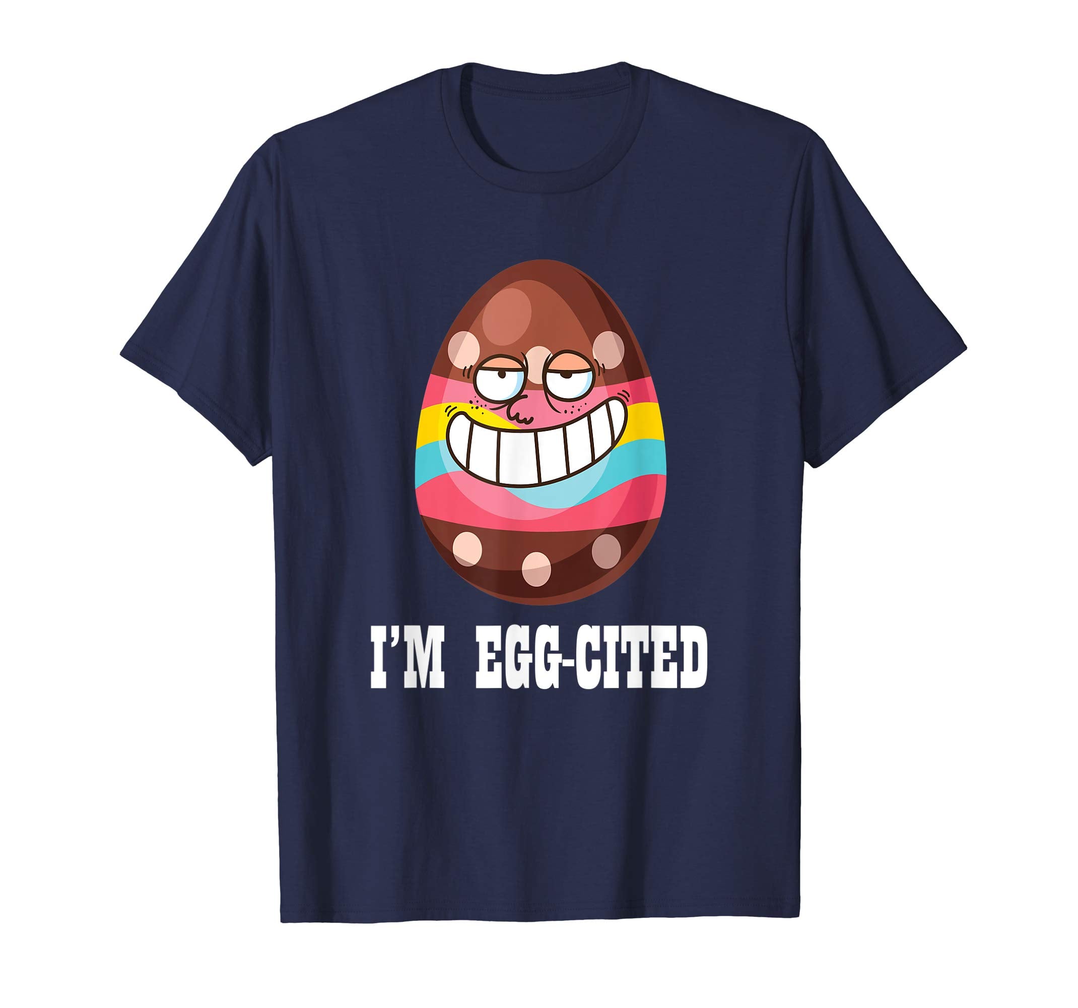 Funny Easter Egg I'm Egg-cited T-shirt Men Women