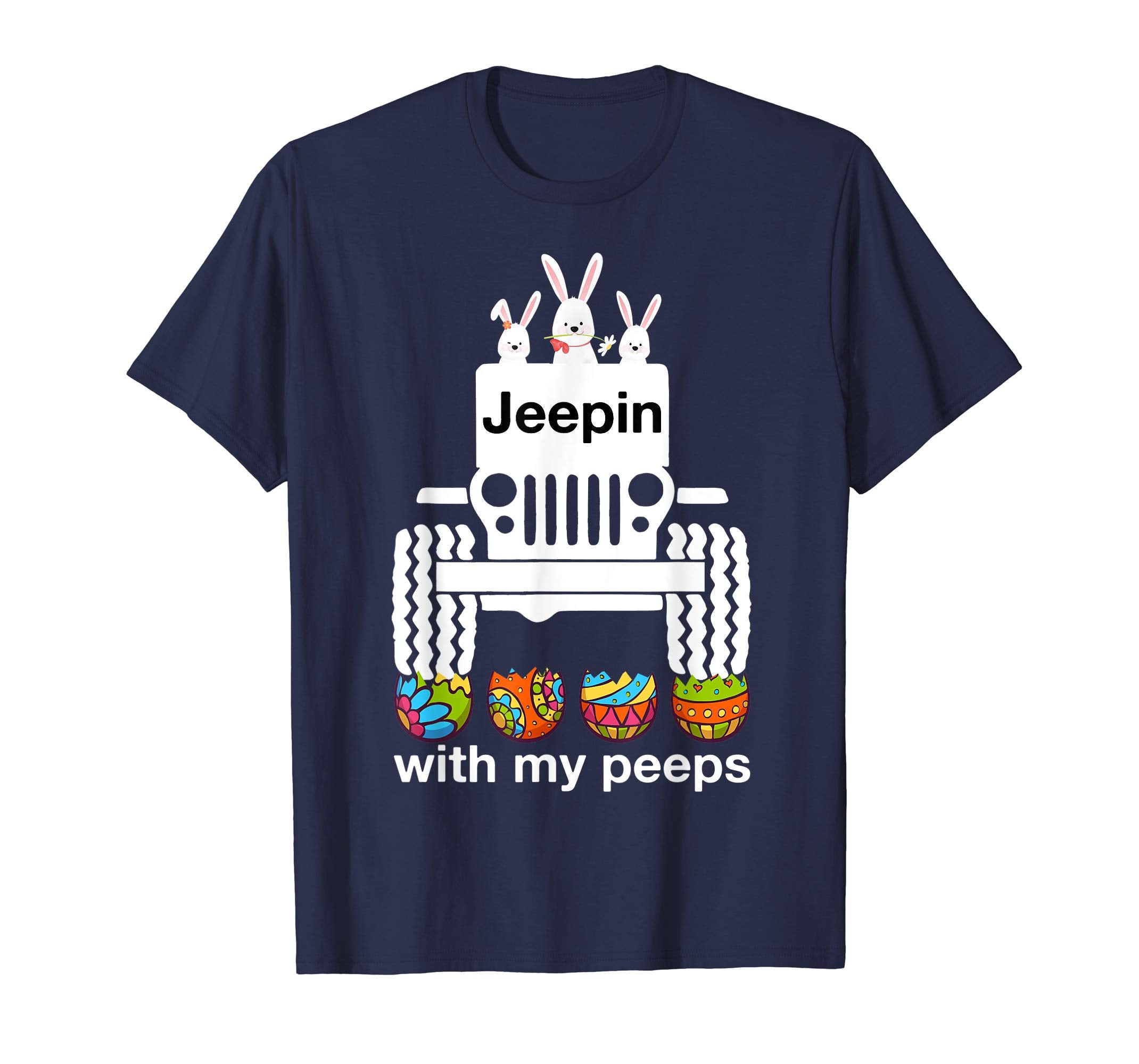 Jeepin with my peeps Rabbit Riding Jeep Eggs Easter Tshirt