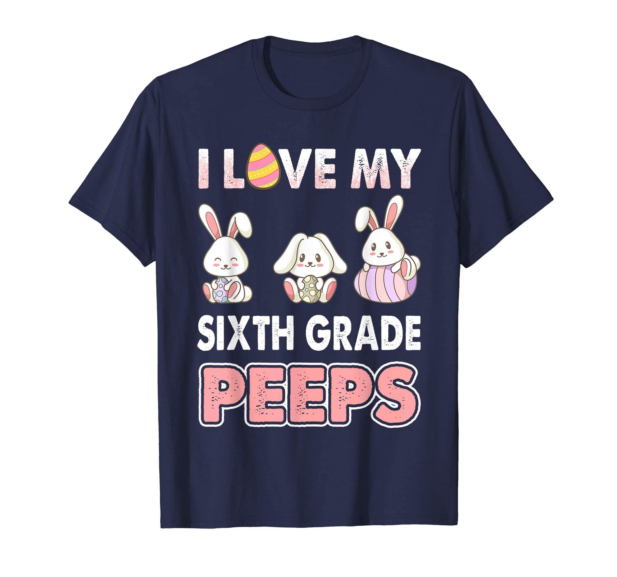 I Love My Sixth Grade Peeps Easter Day T-Shirt
