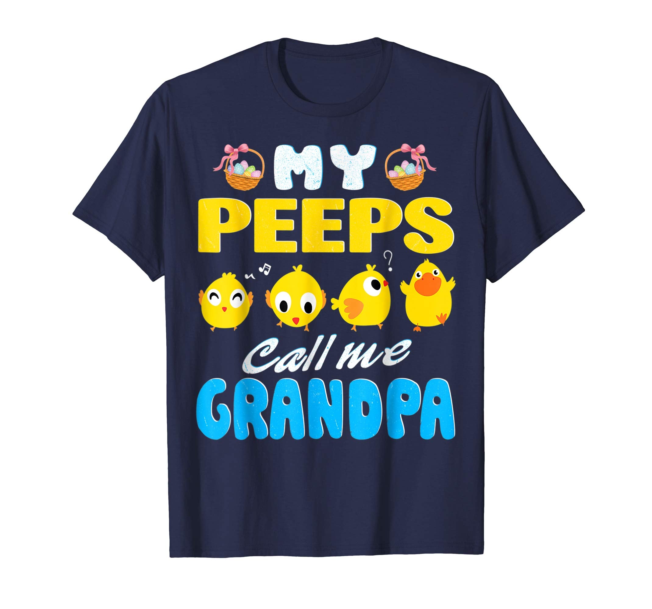 My Peeps Chicks Call Me Grandpa Happy Easter Day Cute Shirt