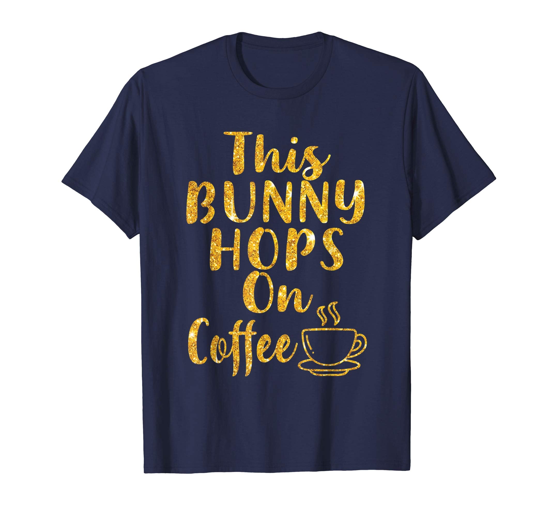 This Bunny Hops on Coffee tshirt Easter Bunny