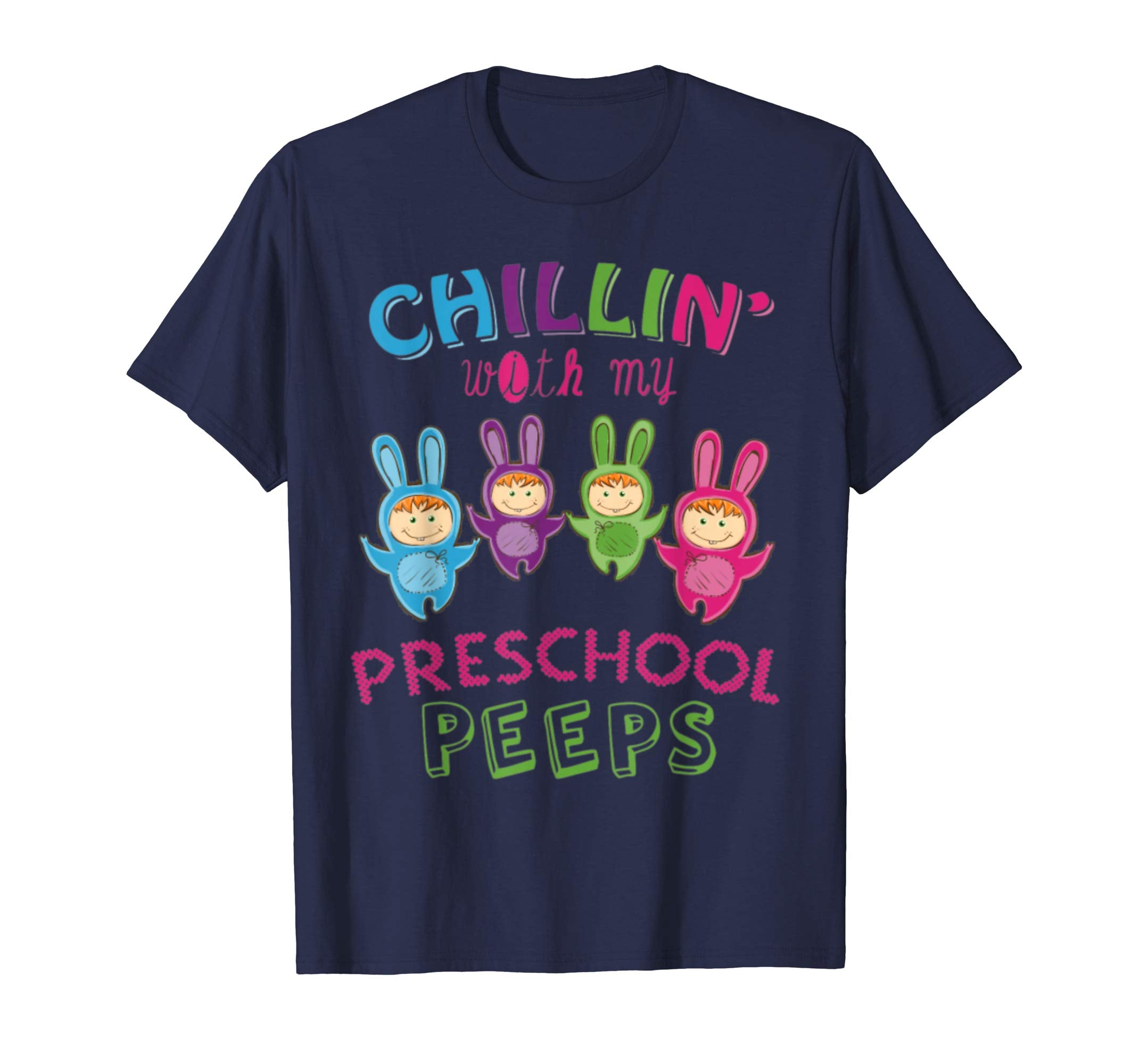 Chillin' With My Preschool Peeps Easter Teacher T-Shirt