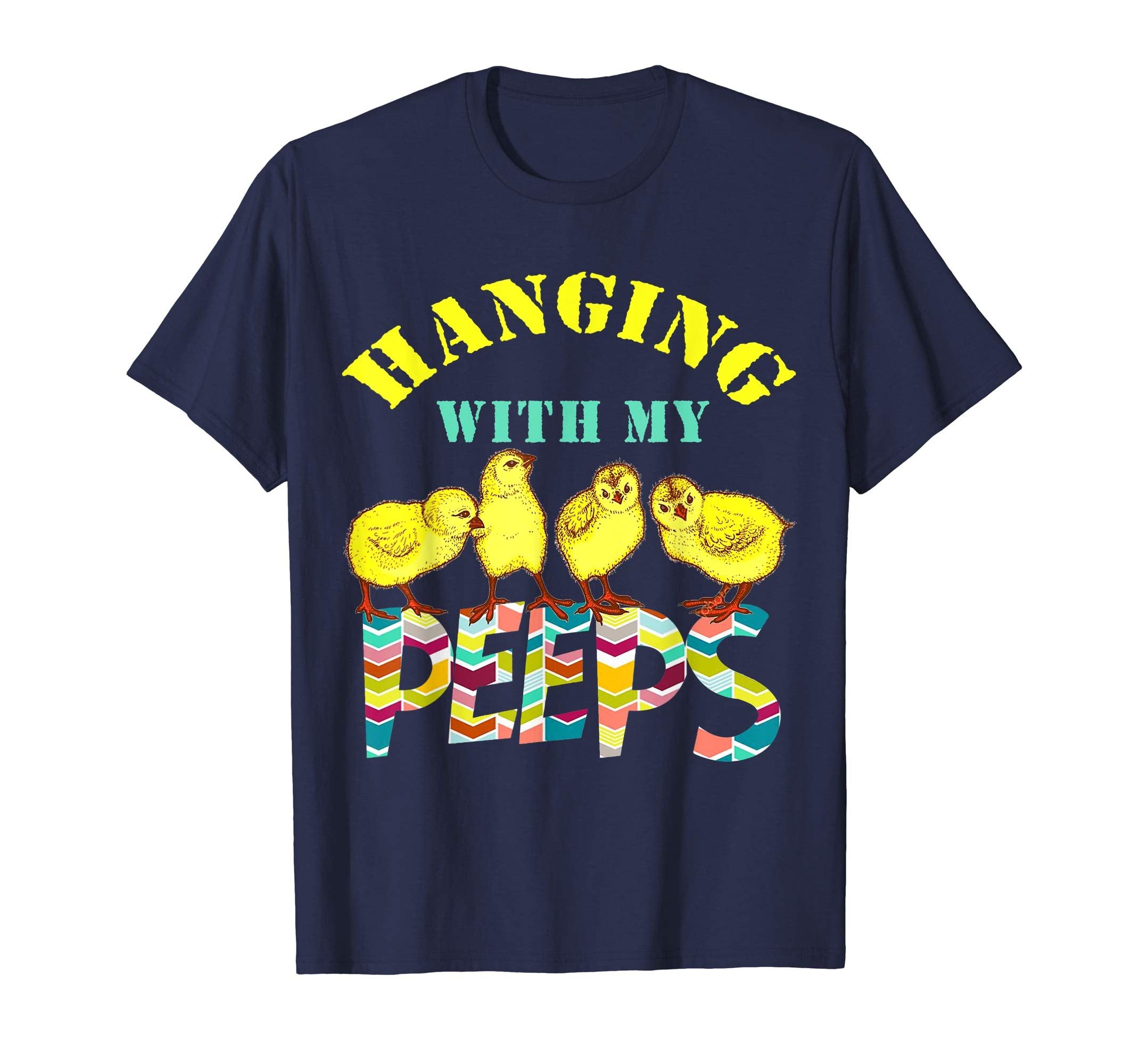 Hanging with my Peeps Easter Bunny T-Shirt