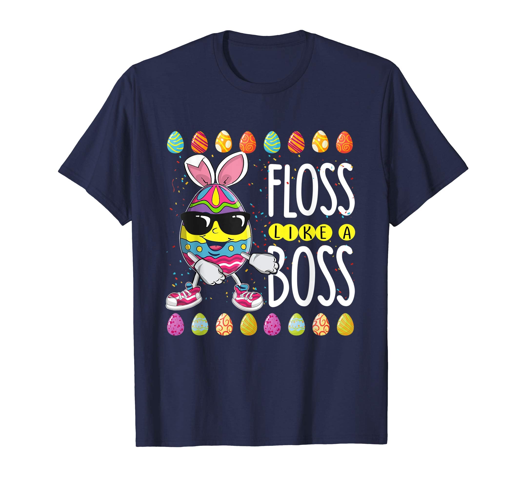 Egg Easter Floss like a boos shirt easter funny T-shirt