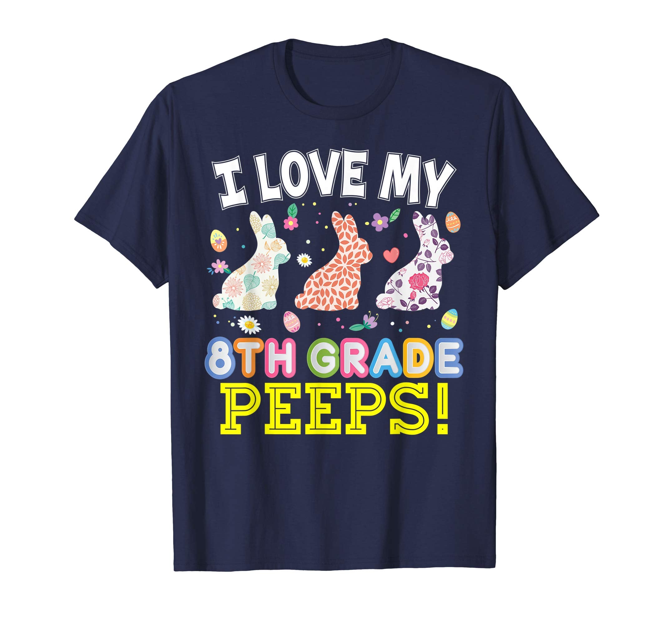 I Love My 8th Grade Peeps Eighth Easter Bunnies T-Shirt