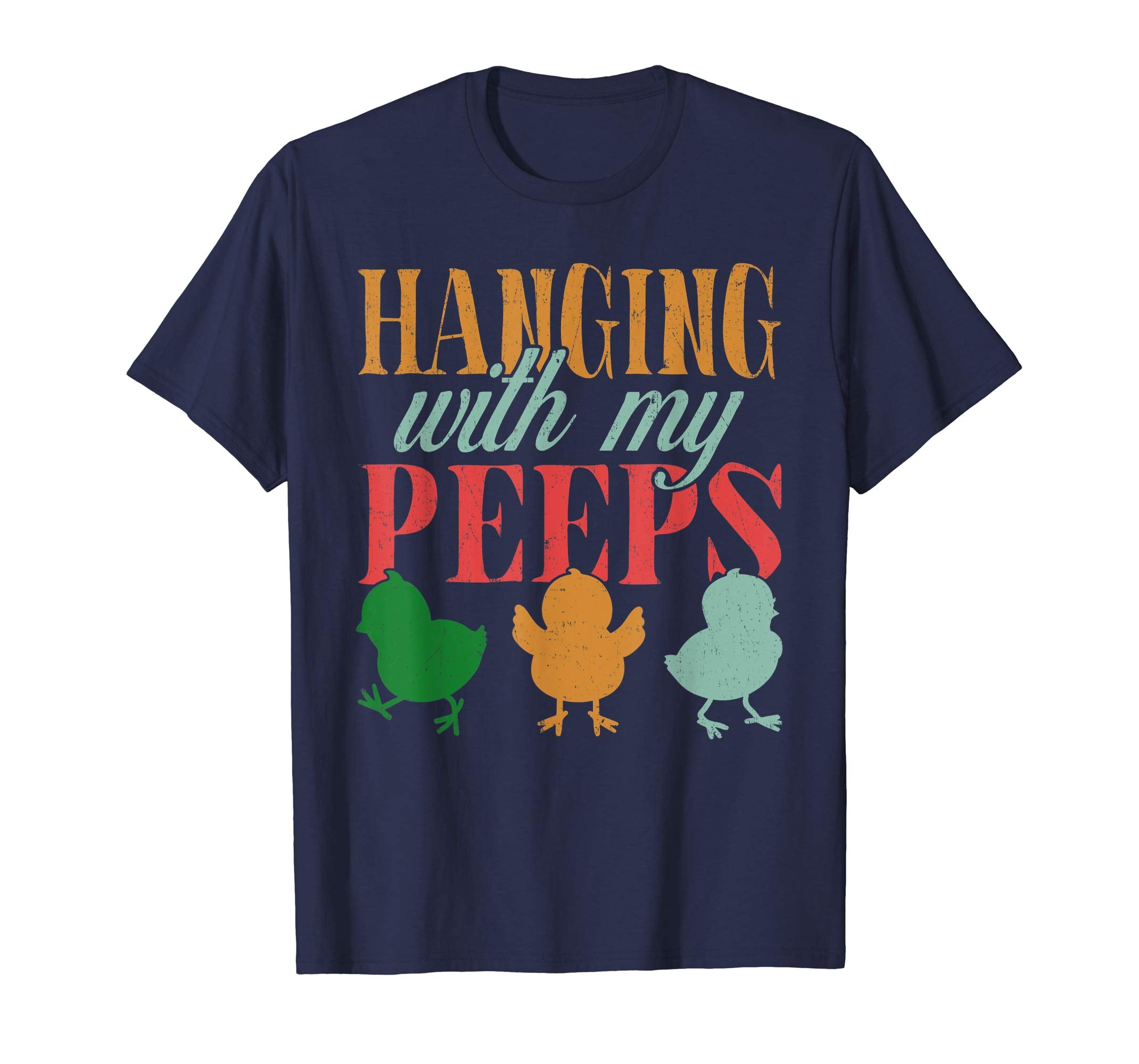 Easter Egg Hunt: Hanging With My Peeps Shirt Gift