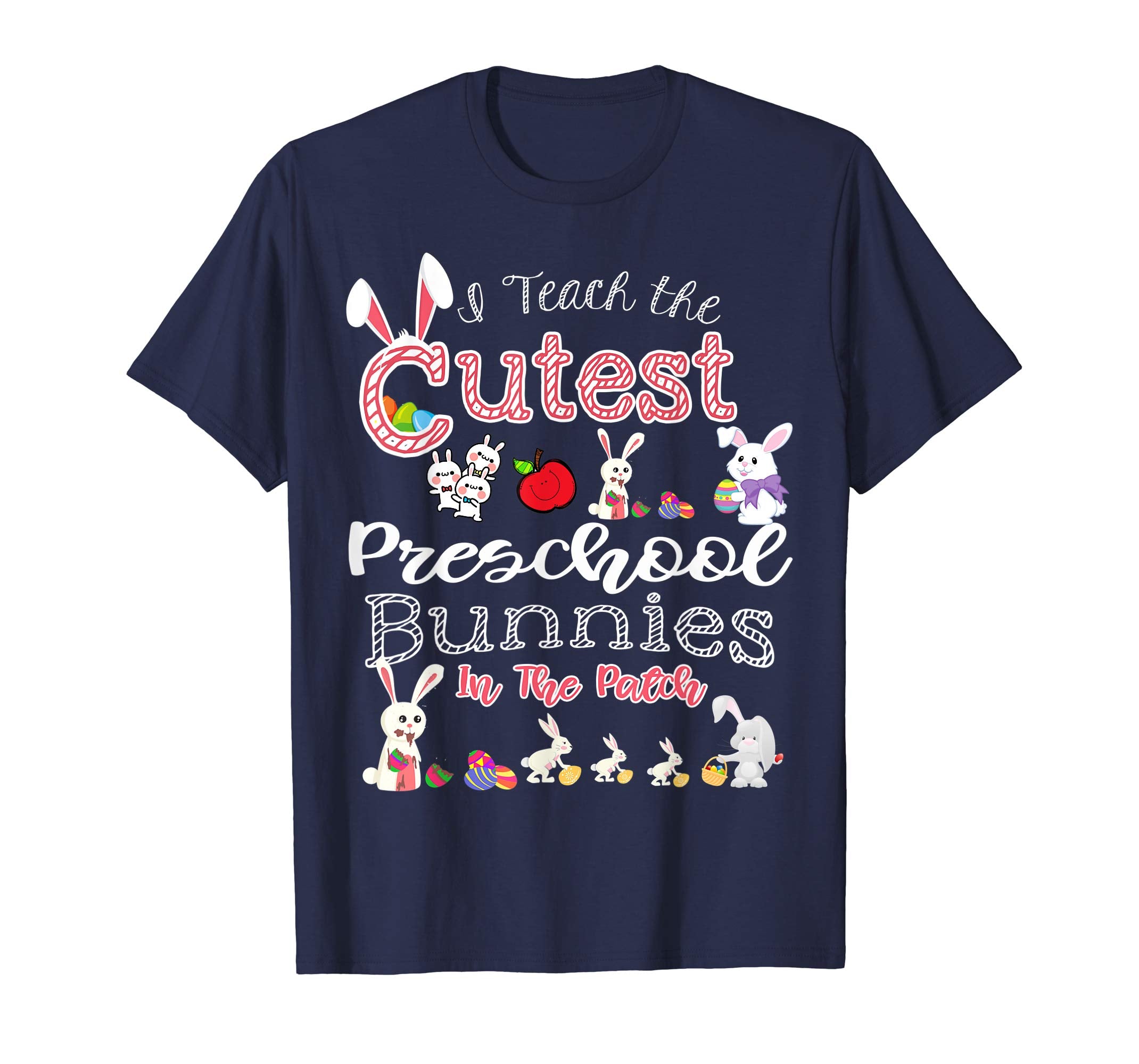 Cute Easter Preschool Teacher T Shirt - Cutest Bunnies