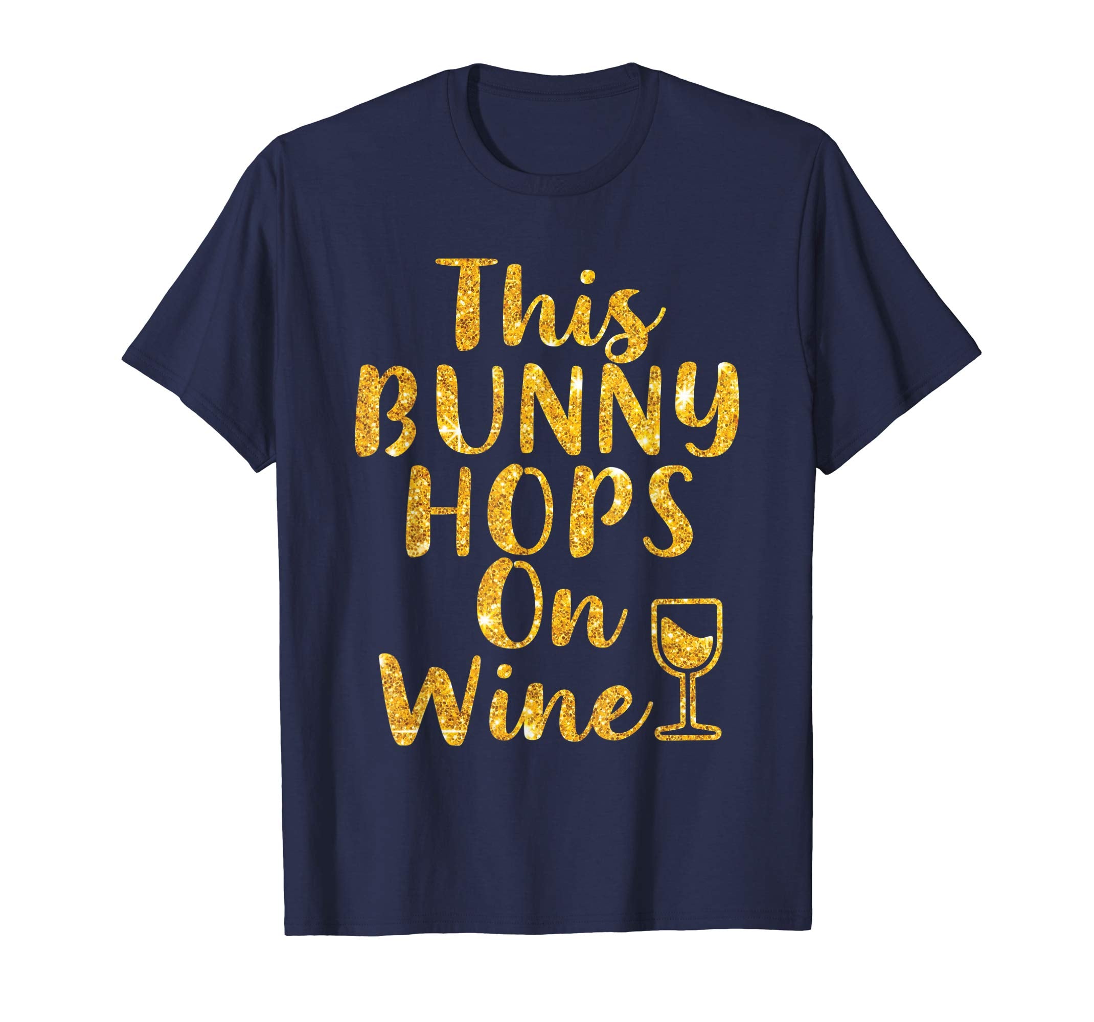 This Bunny Hops on Wine tshirt Easter Bunny