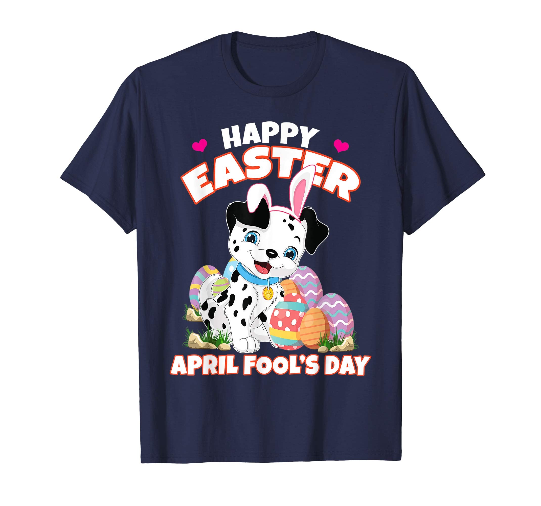 Happy Easter April Fool's Day Funny Dalmatian T Shirt