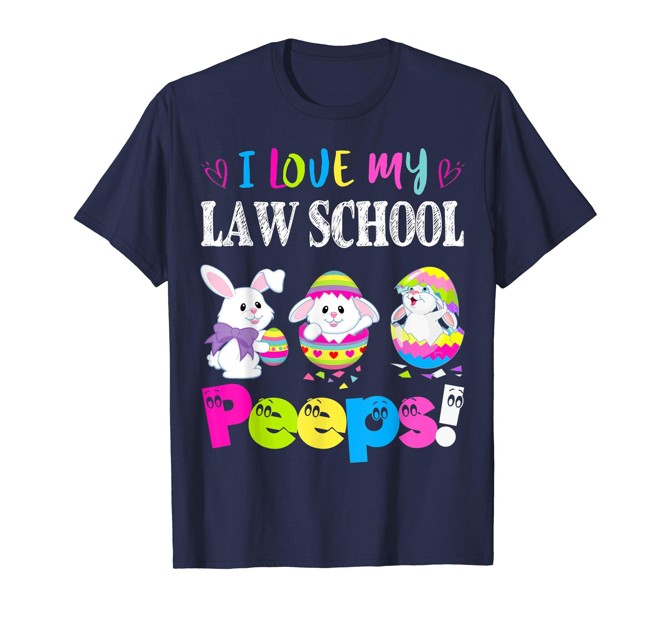I Love My Law School Peeps Easter Bunny Gift T-Shirt