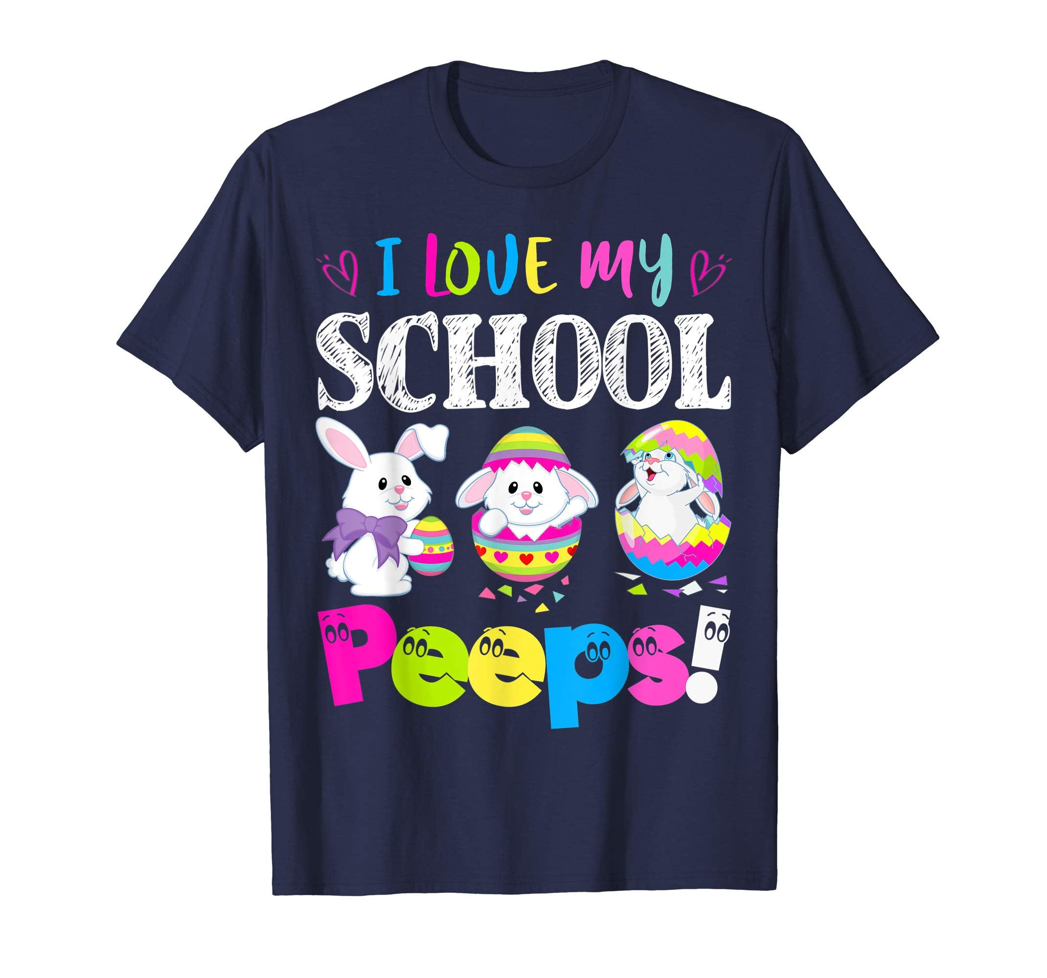 I Love My School Peeps Easter Bunny Gift T-Shirt
