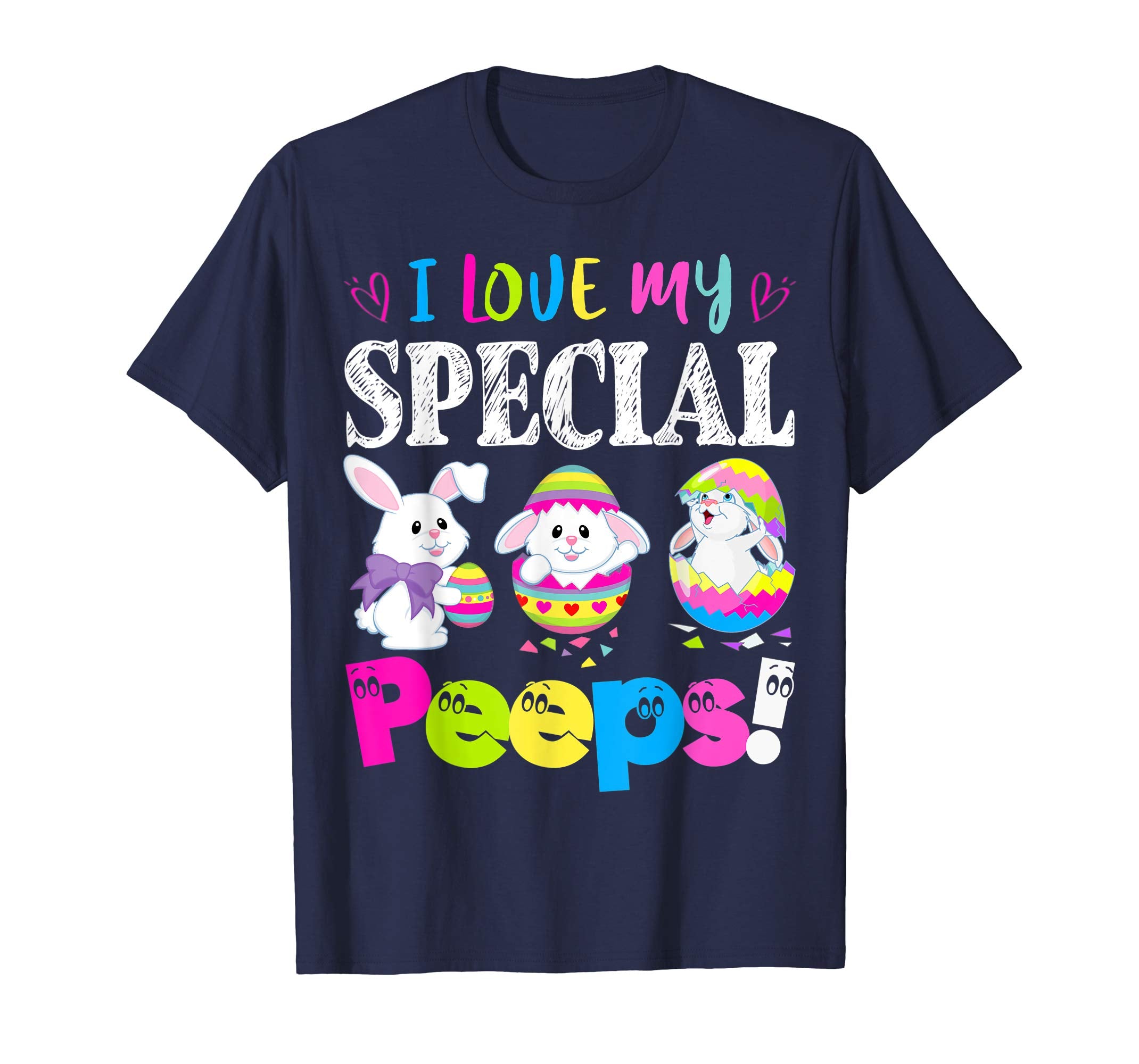 I Love My Special Peeps Easter Bunny Gift T-Shirt