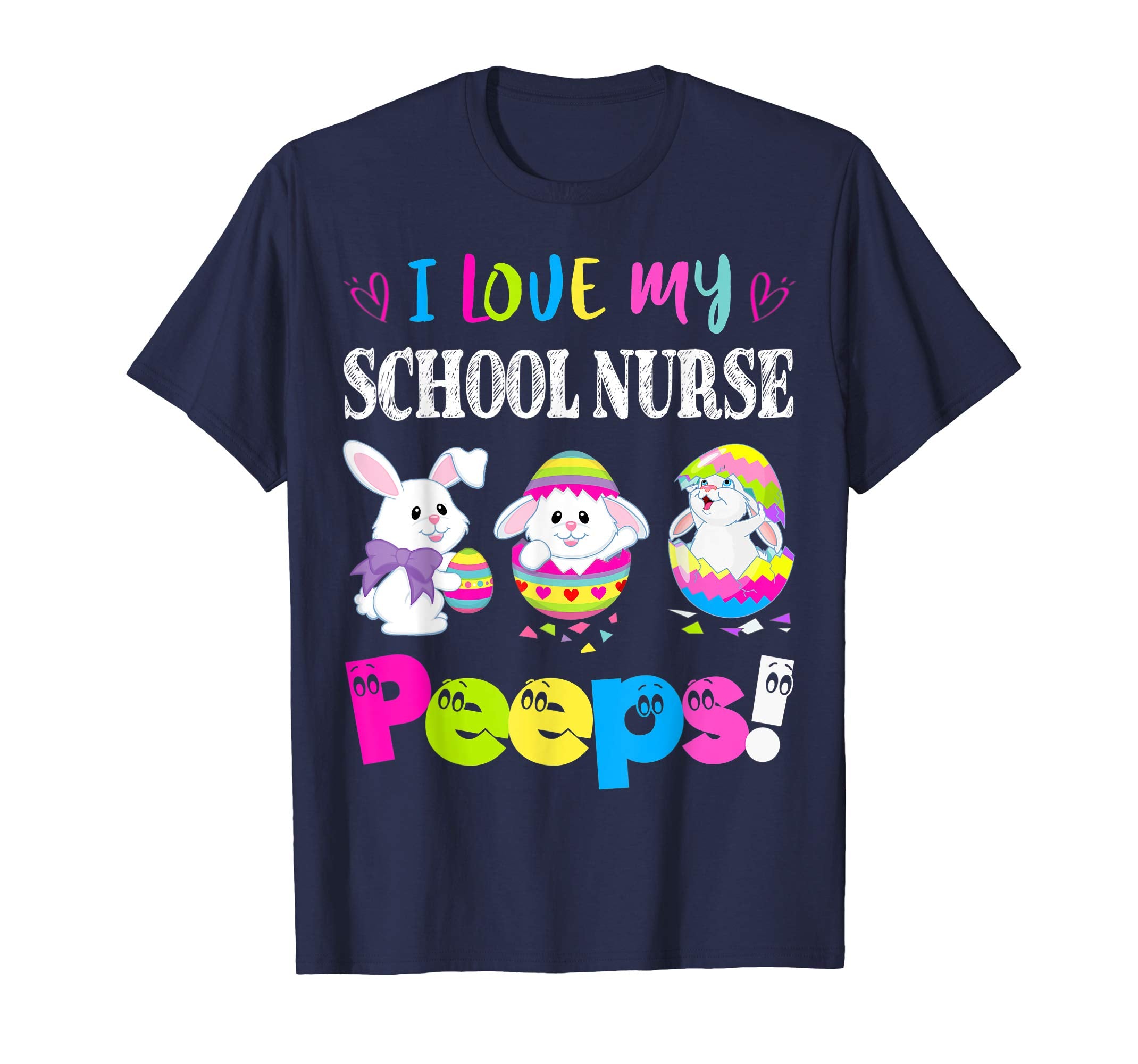 I Love My School Nurse Peeps Easter Bunny Gift T-Shirt