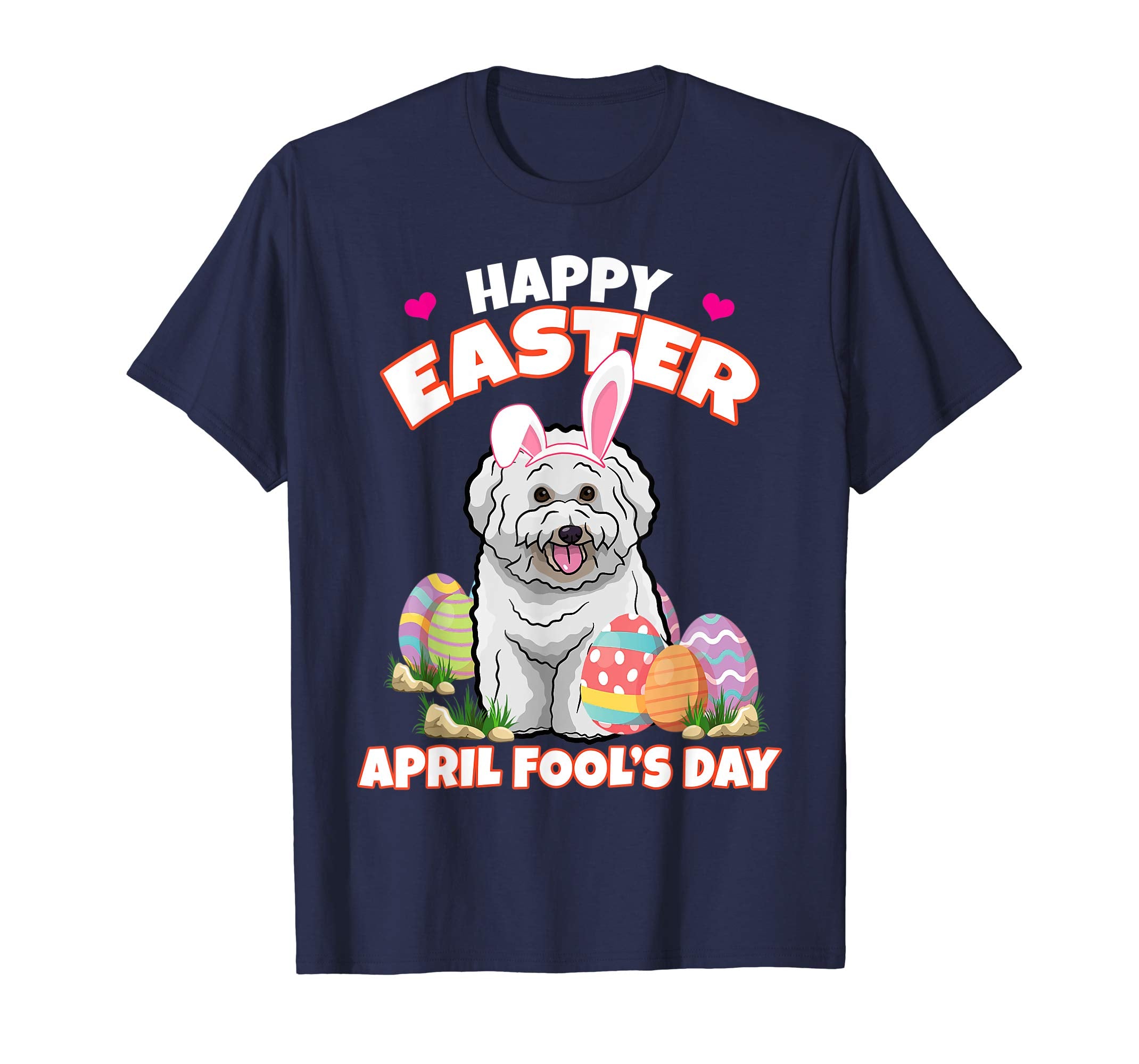 Happy Easter April Fool's Day Funny Bichon T Shirt