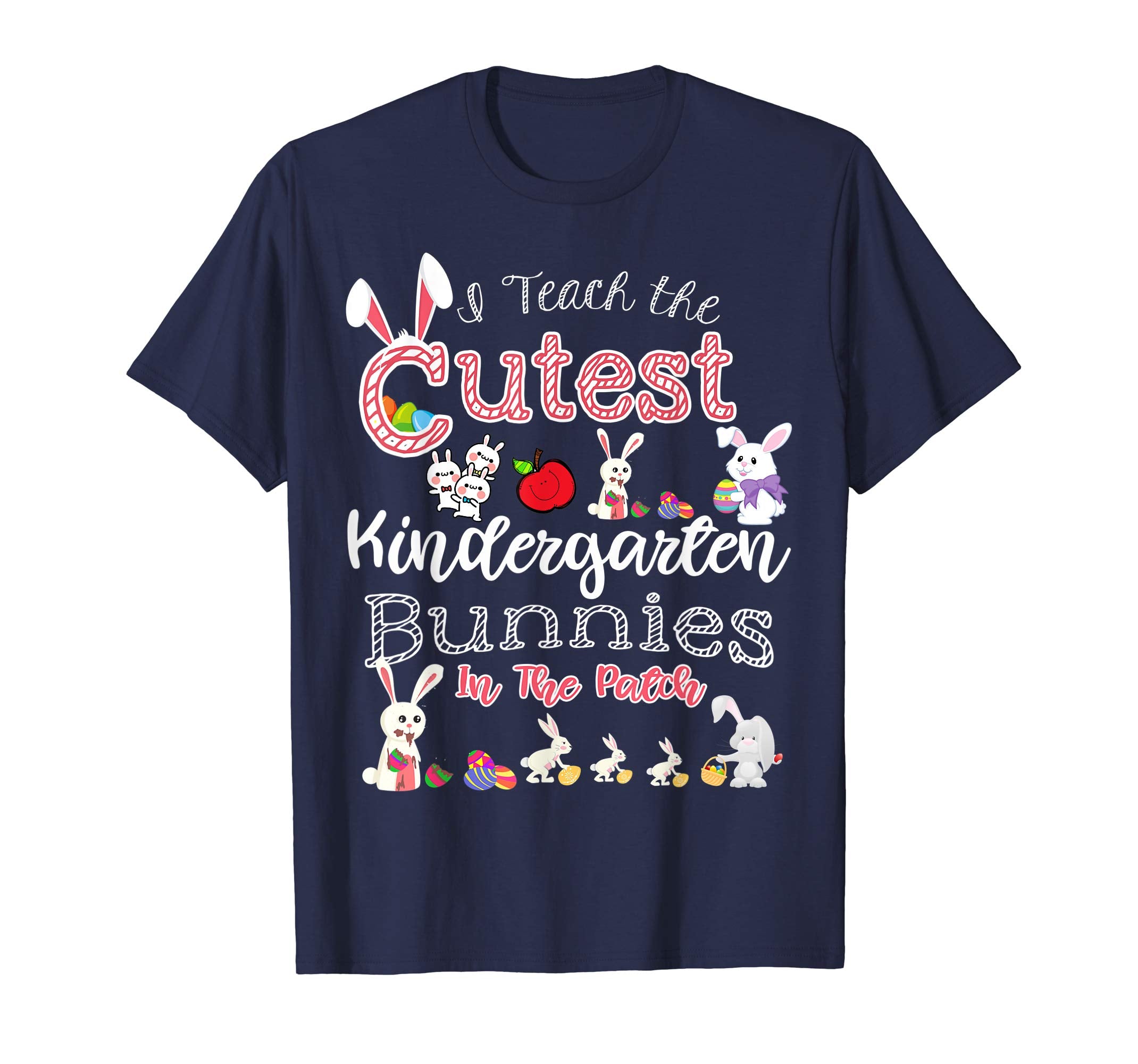 Cute Easter Kindergarten Teacher T Shirt - Cutest Bunnies