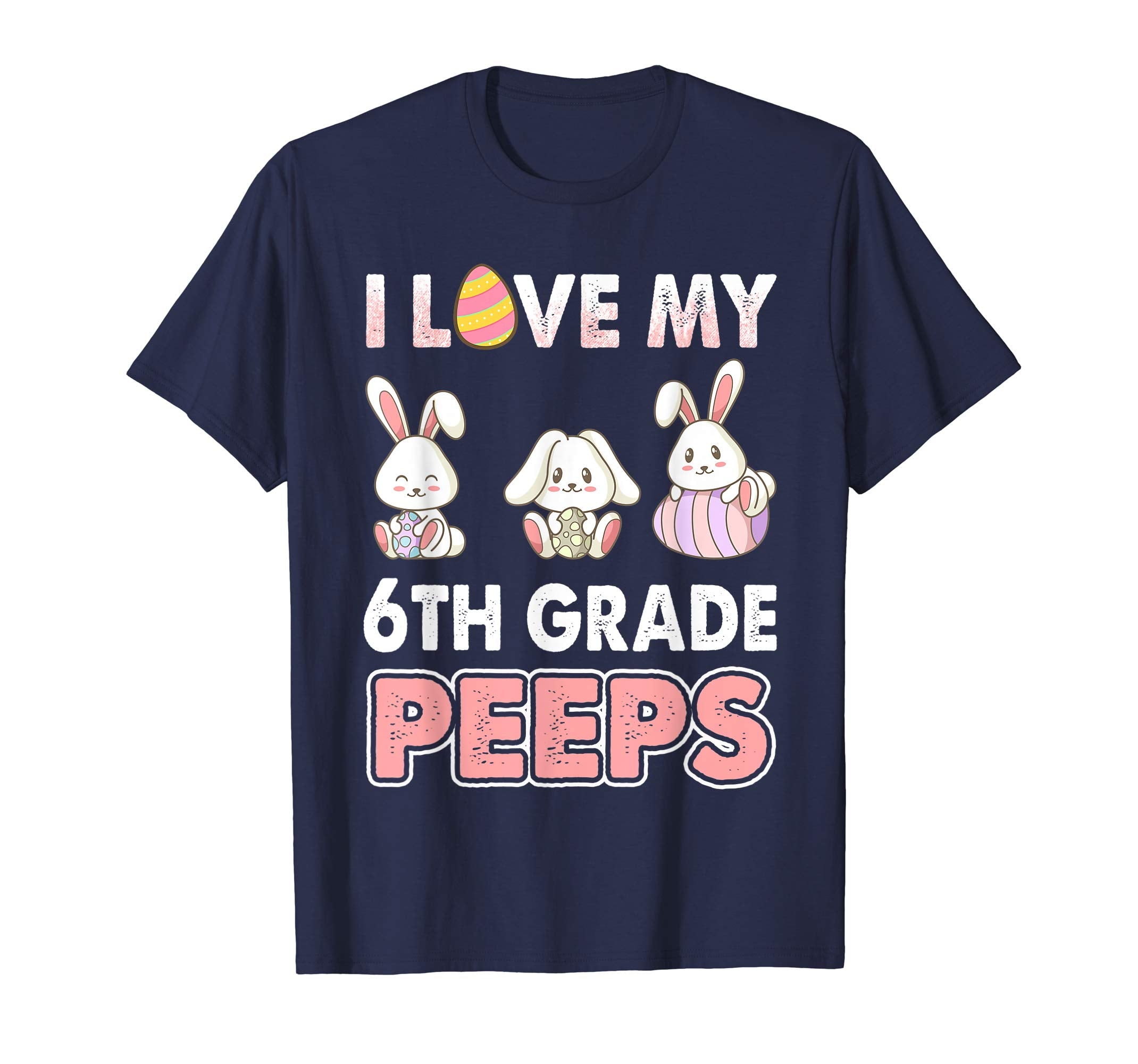 I Love My 6th Grade Peeps Easter Day T-Shirt
