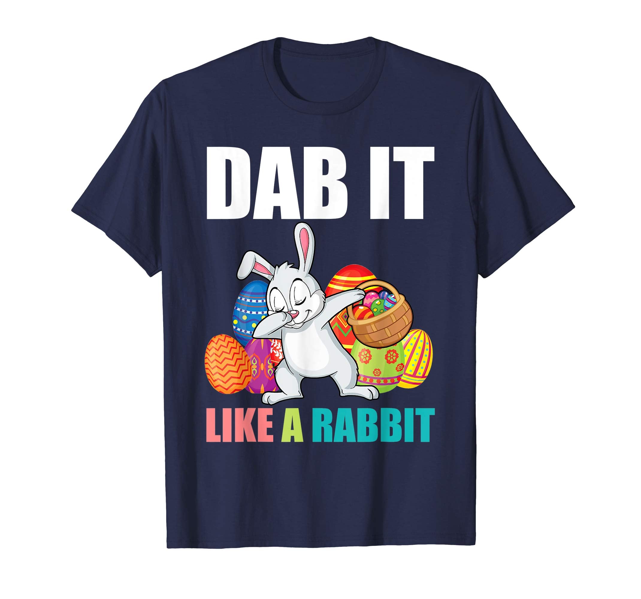 Dabbing it Like a Rabbit Easter Day Bunny and Eggs Shirt