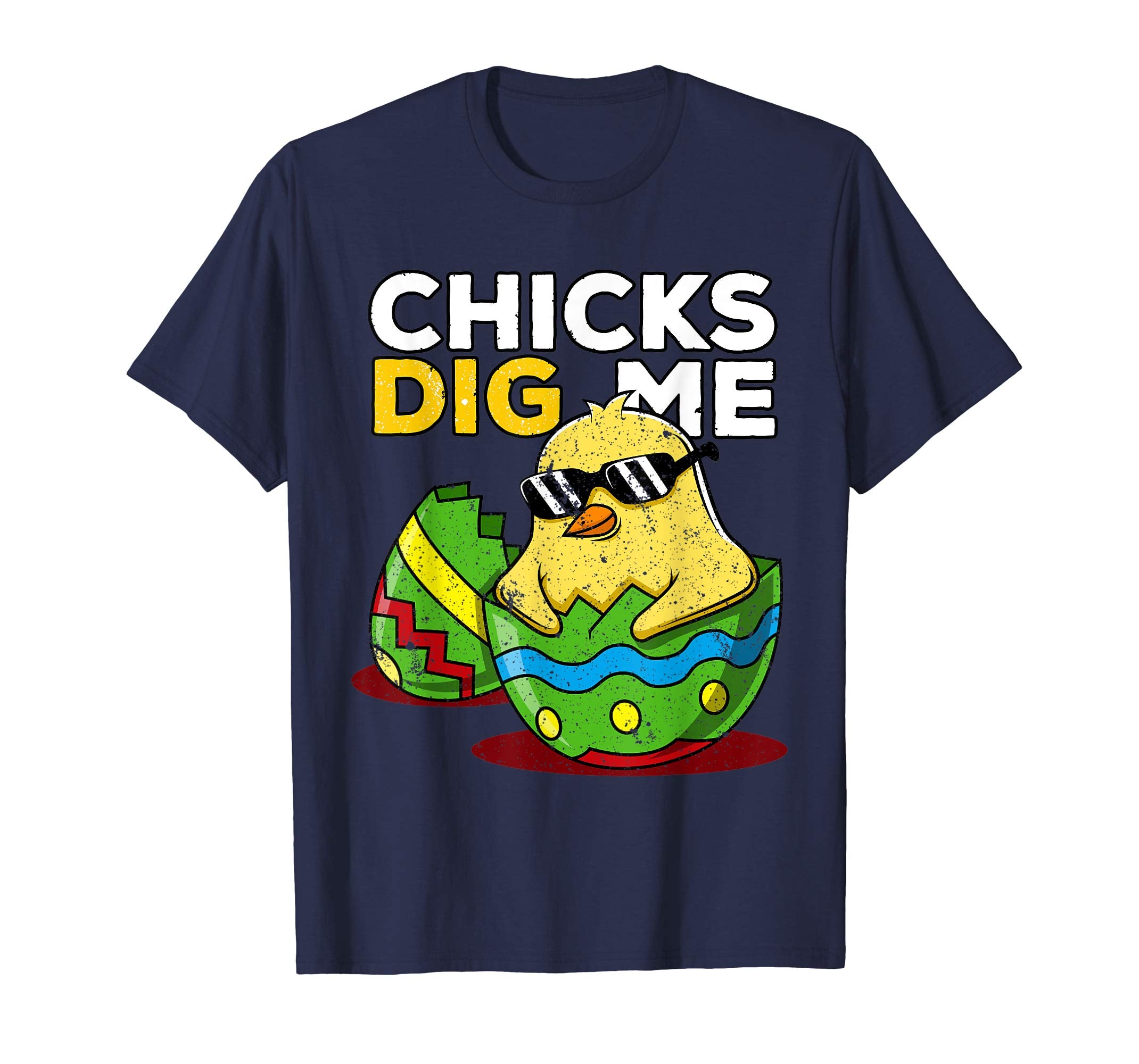 Funny Chicken Easter Gift Chicks Dig Me Shirt