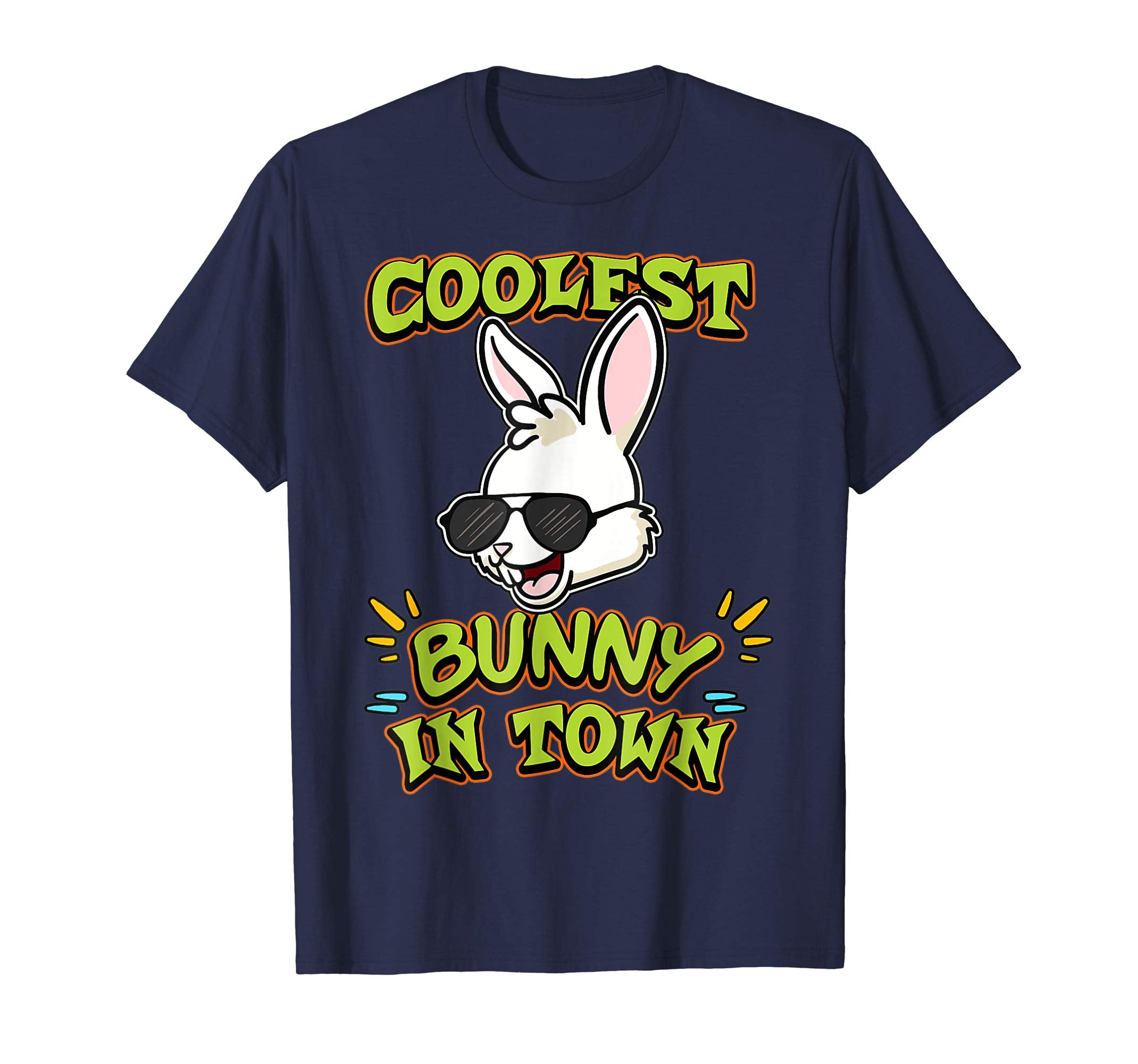 Coolest Bunny in Town Easter Day T Shirt Egg Hunt Gift Idea