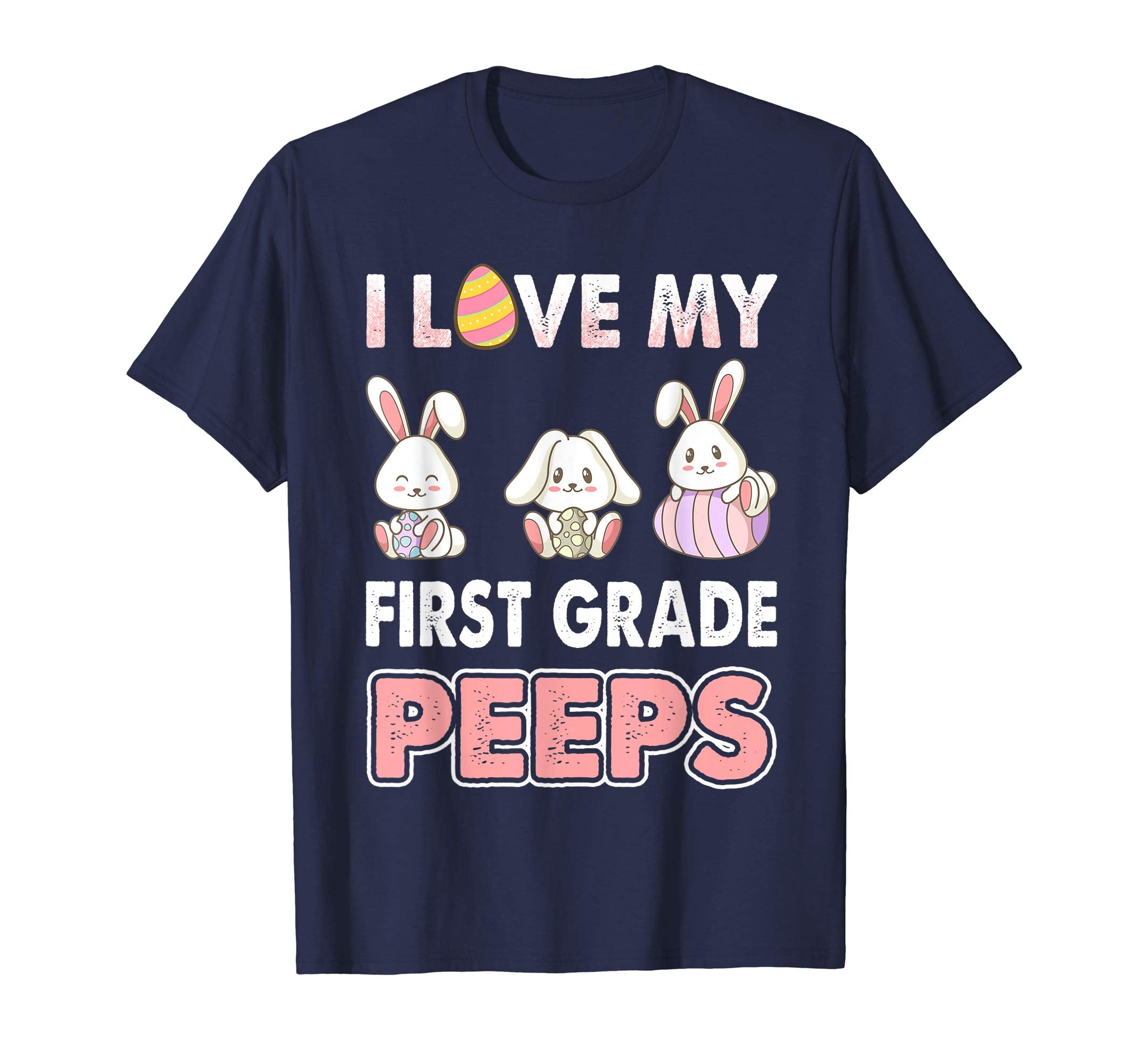 I Love My First Grade Peeps Easter Day T-Shirt