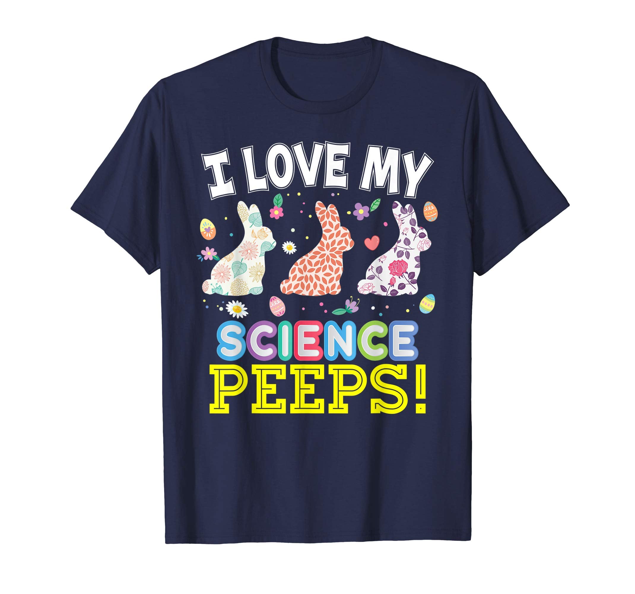 I Love My Science Peeps Teacher Easter Bunnies T-Shirt Cute
