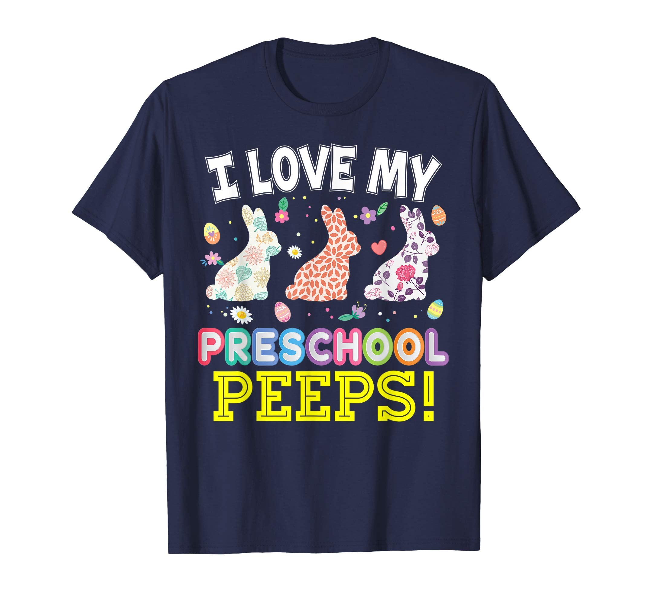 I Love My Preschool Peeps Teacher Easter Bunnies T-Shirt