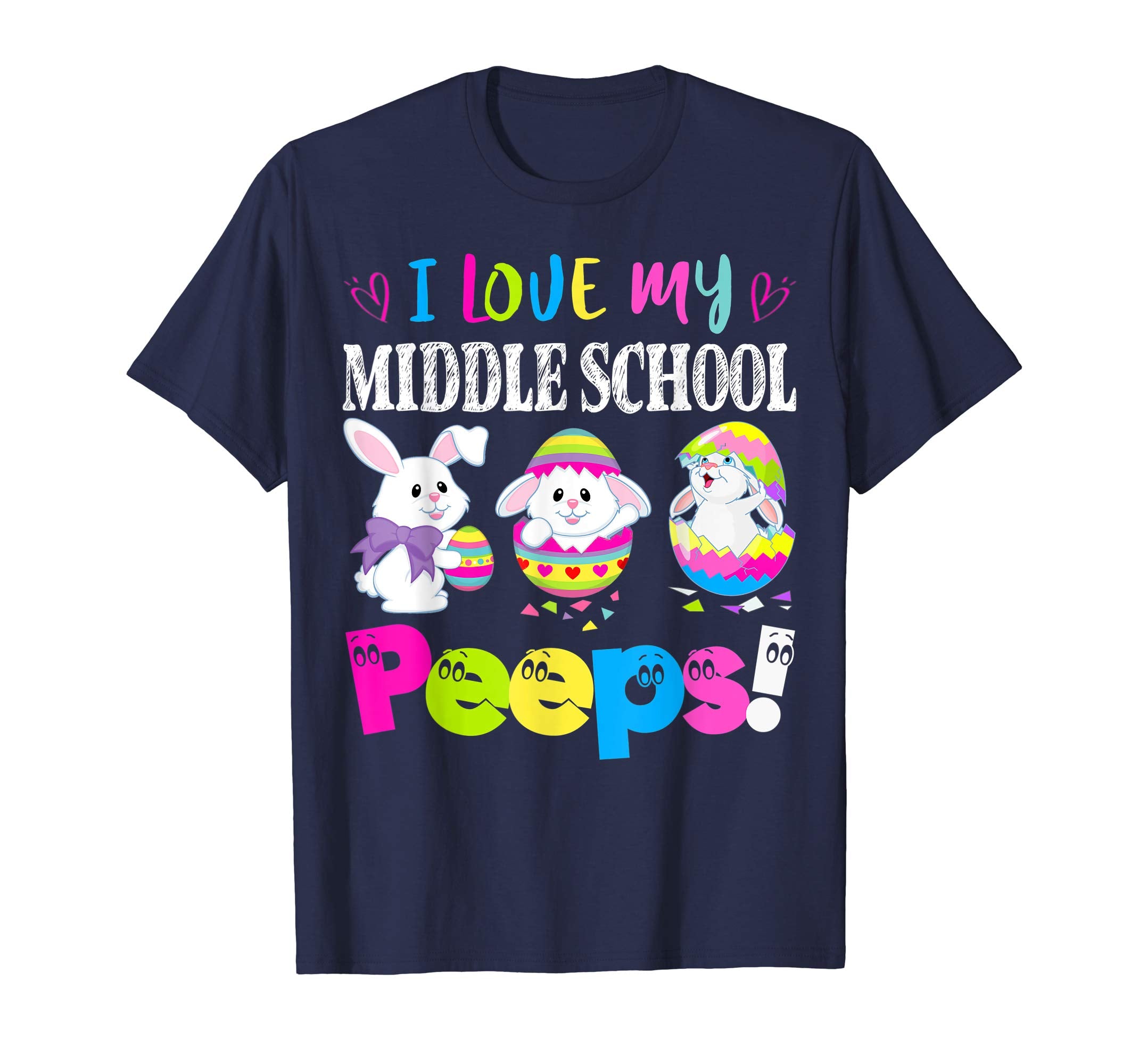 I Love My Middle School Peeps Easter Bunny Gift T-Shirt