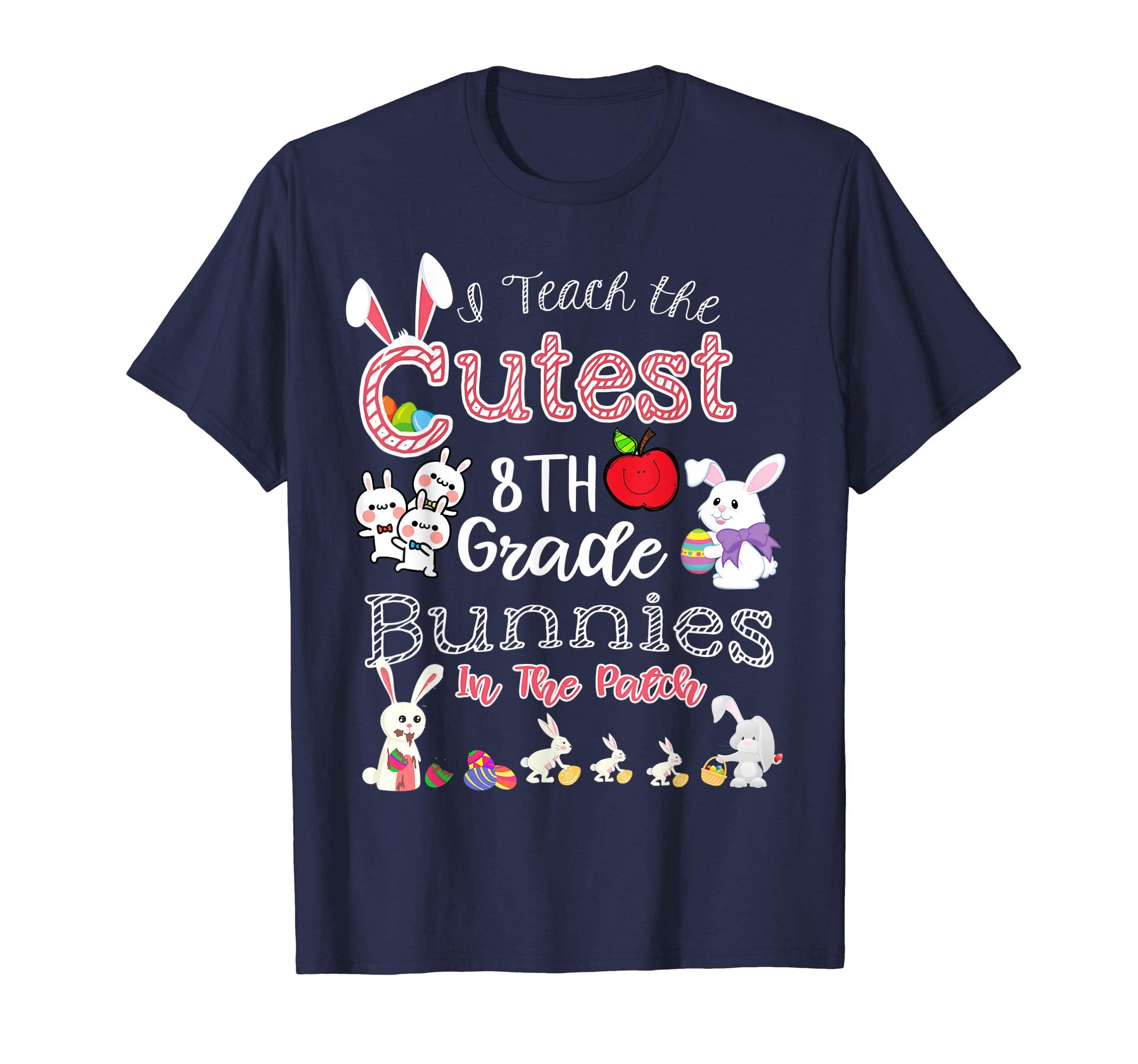 Cute Easter 8th Grade Teacher T Shirt - Cutest Bunnies