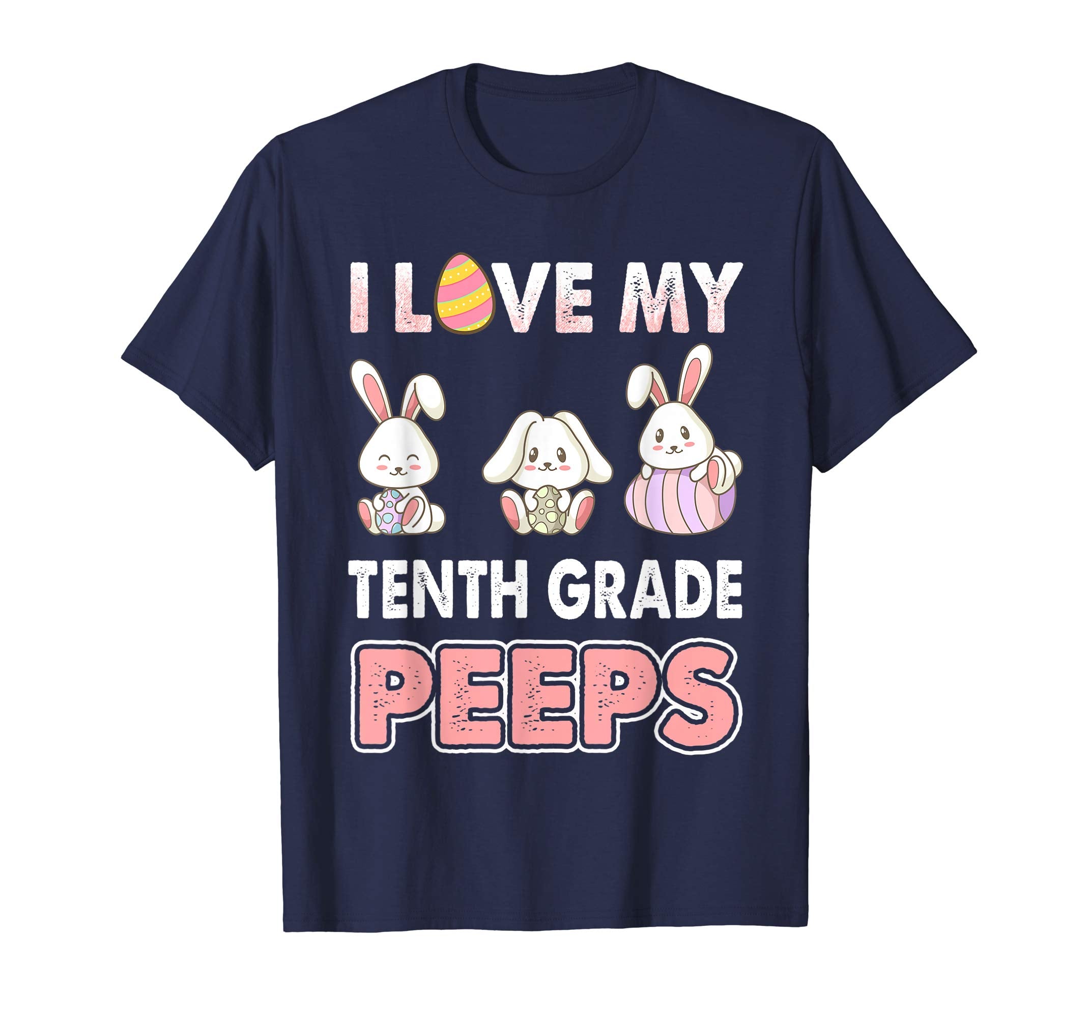 I Love My Tenth Grade Peeps Easter Day T-Shirt