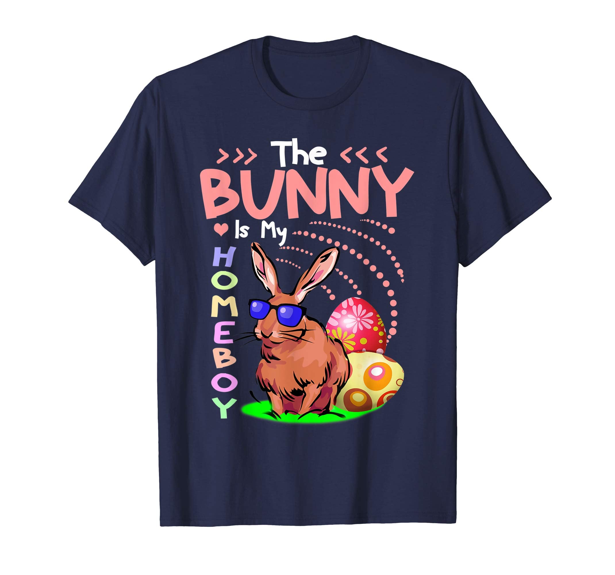 The Bunny Is My Homeboy T Shirt Funny Easter Shirt