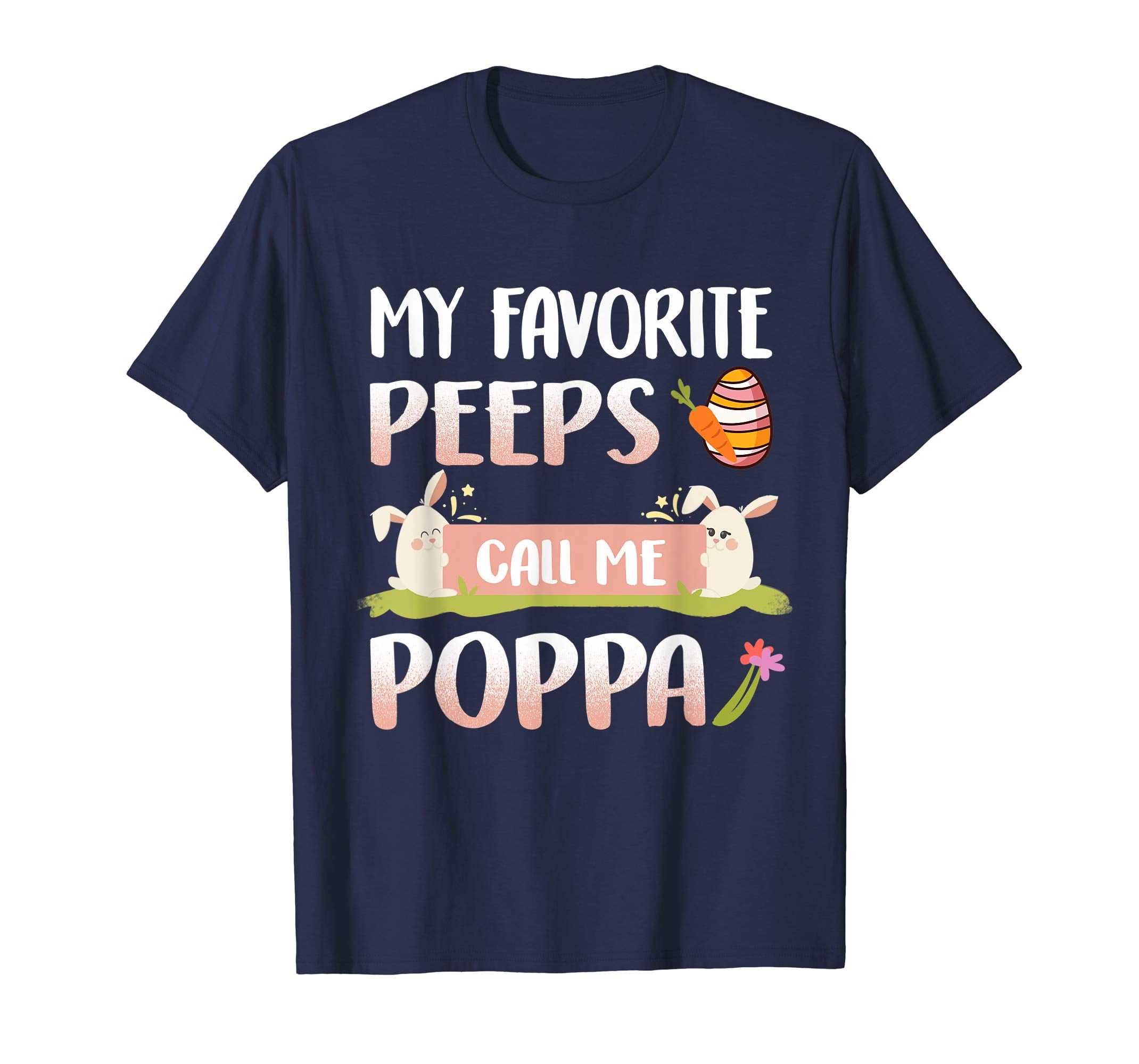 My Favorite Peeps Call Me Poppa Happy Easter T-Shirt