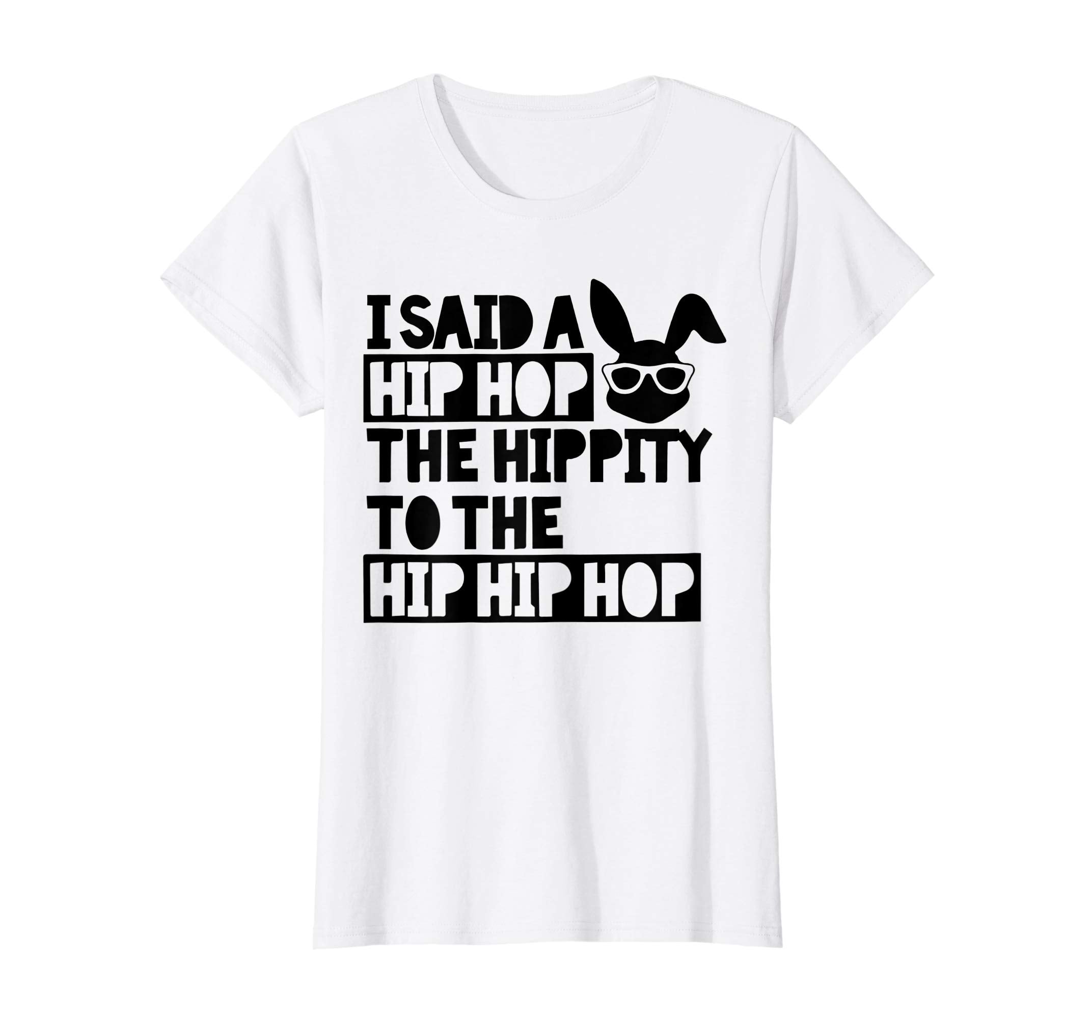 Easter Bunny Shirt, Basket Fun Rap, I Said A Hip Hop