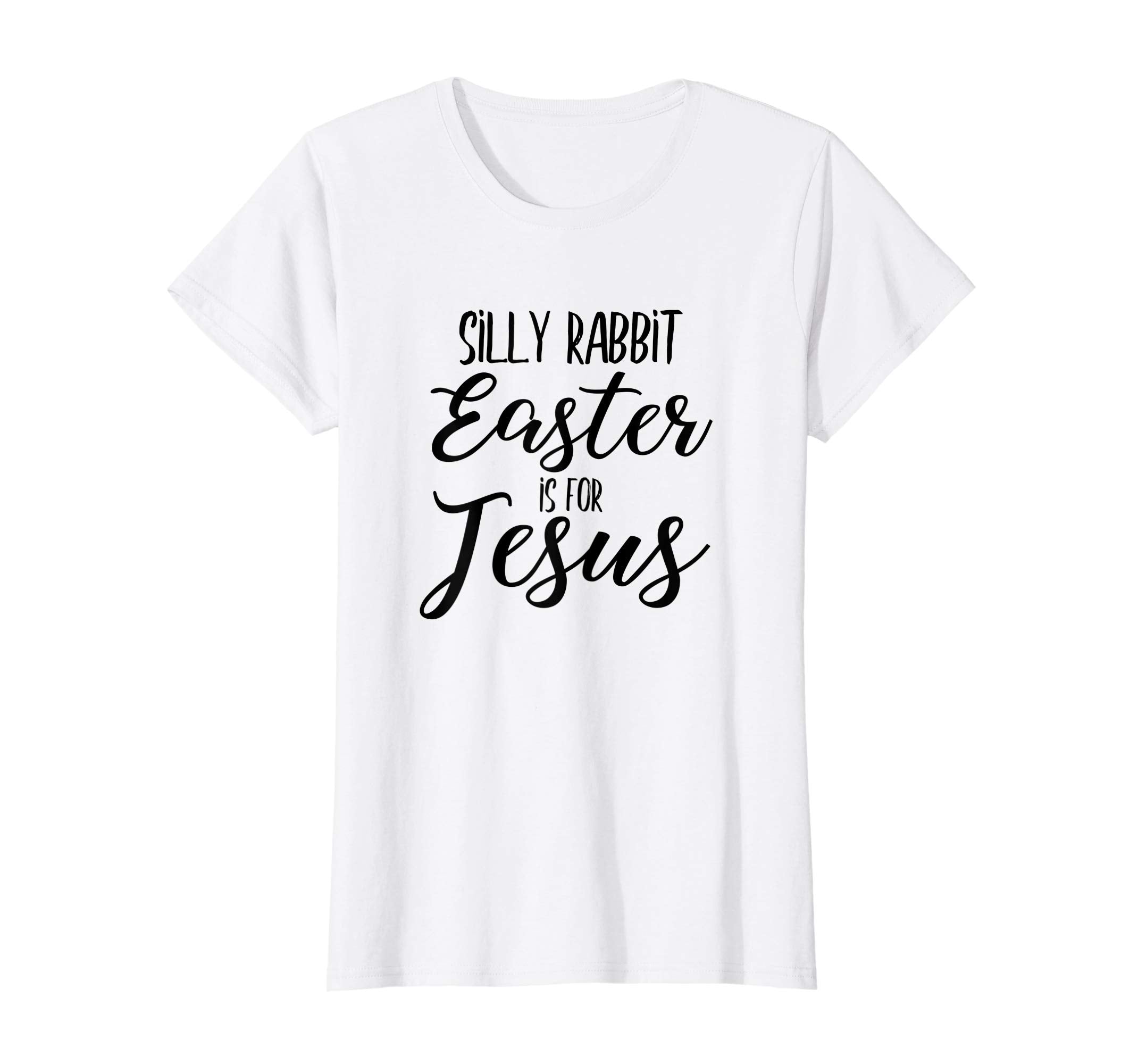 Silly Rabbit Easter is for Jesus Shirt Christian Bible Tee