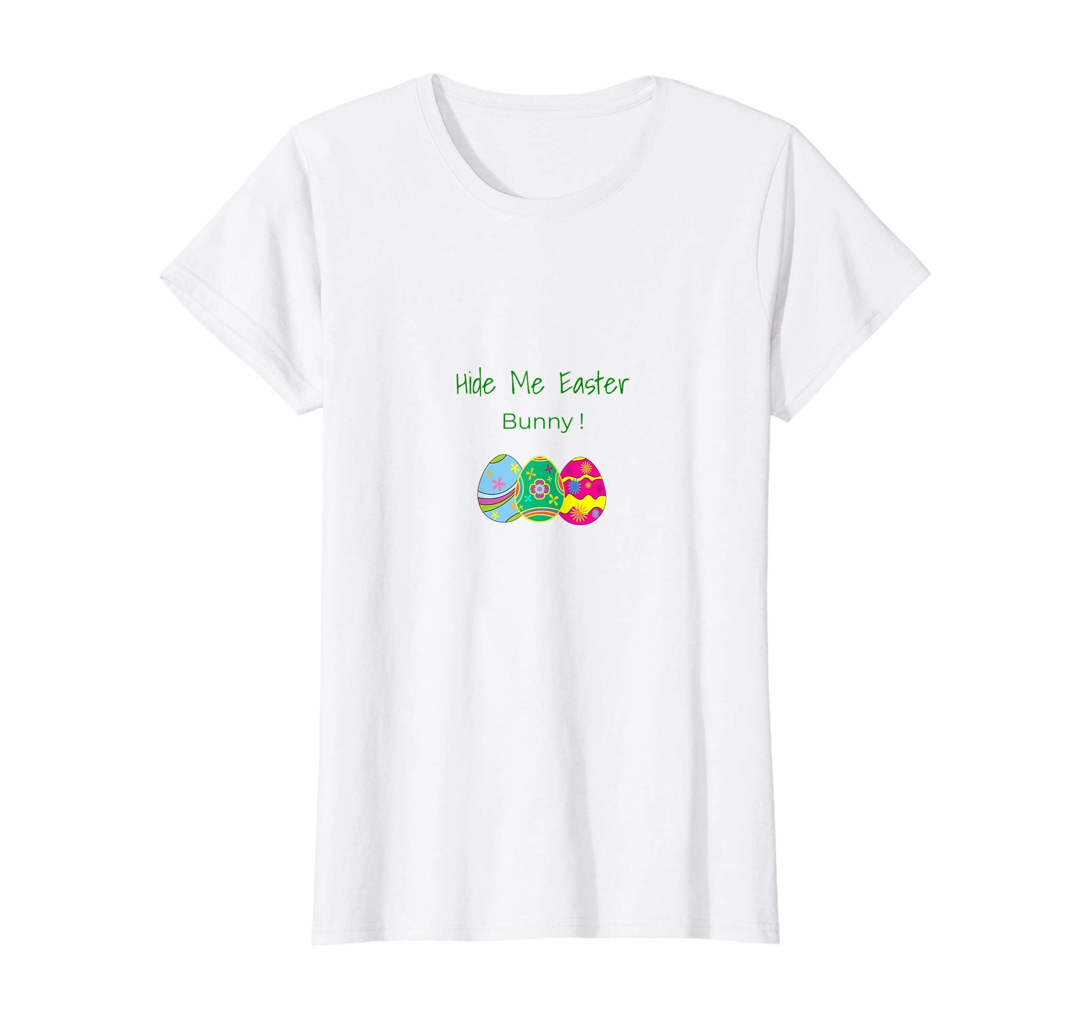 Hide Me Easter Bunny ! T Shirt Colorful Easter Eggs Tee