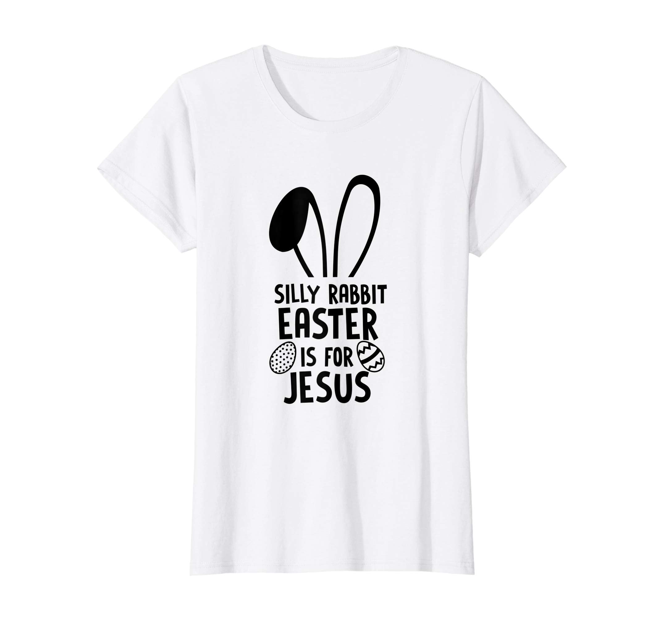 Silly Rabbit Easter Is For Jesus T Shirt Easter Egg Bunny