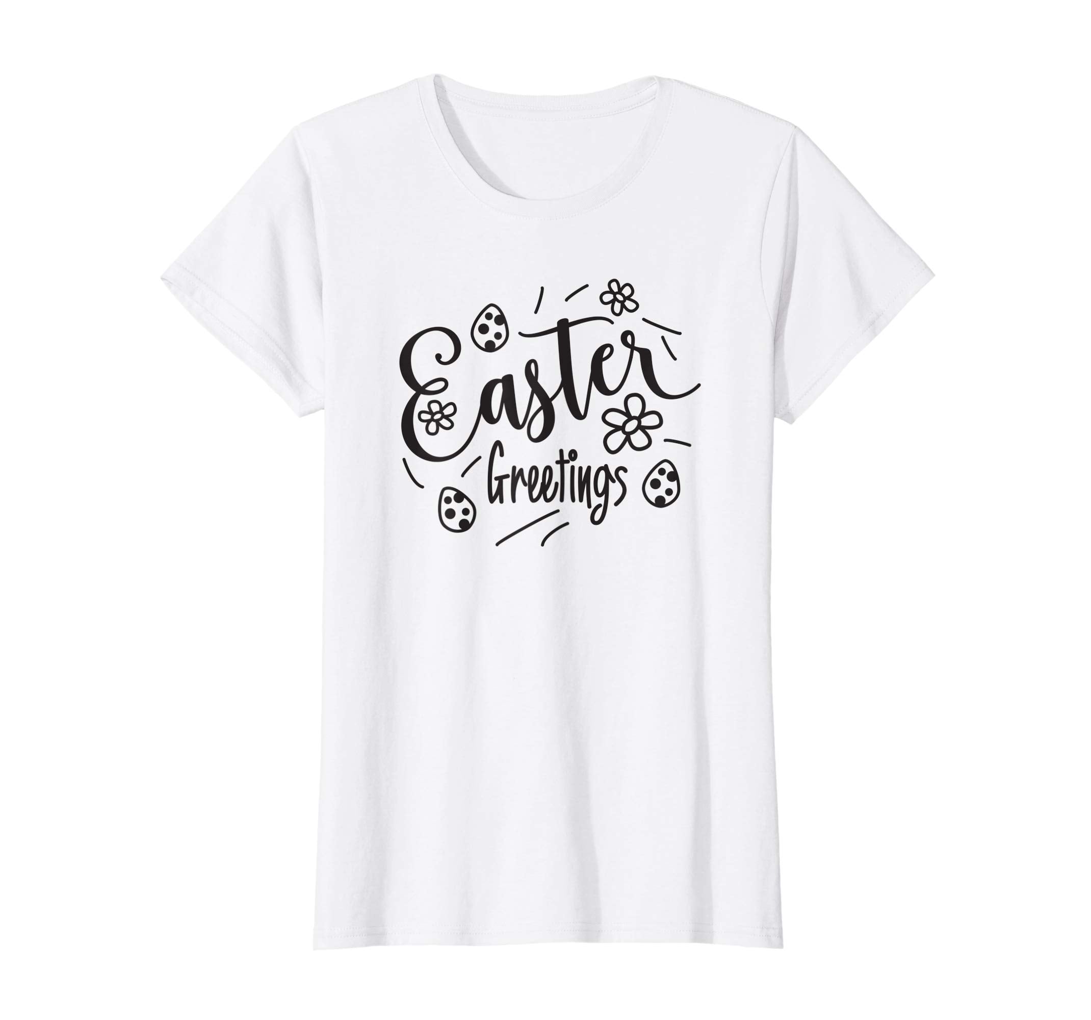 Easter Greetings T-shirt Funny Holiday Greeting Family Gift