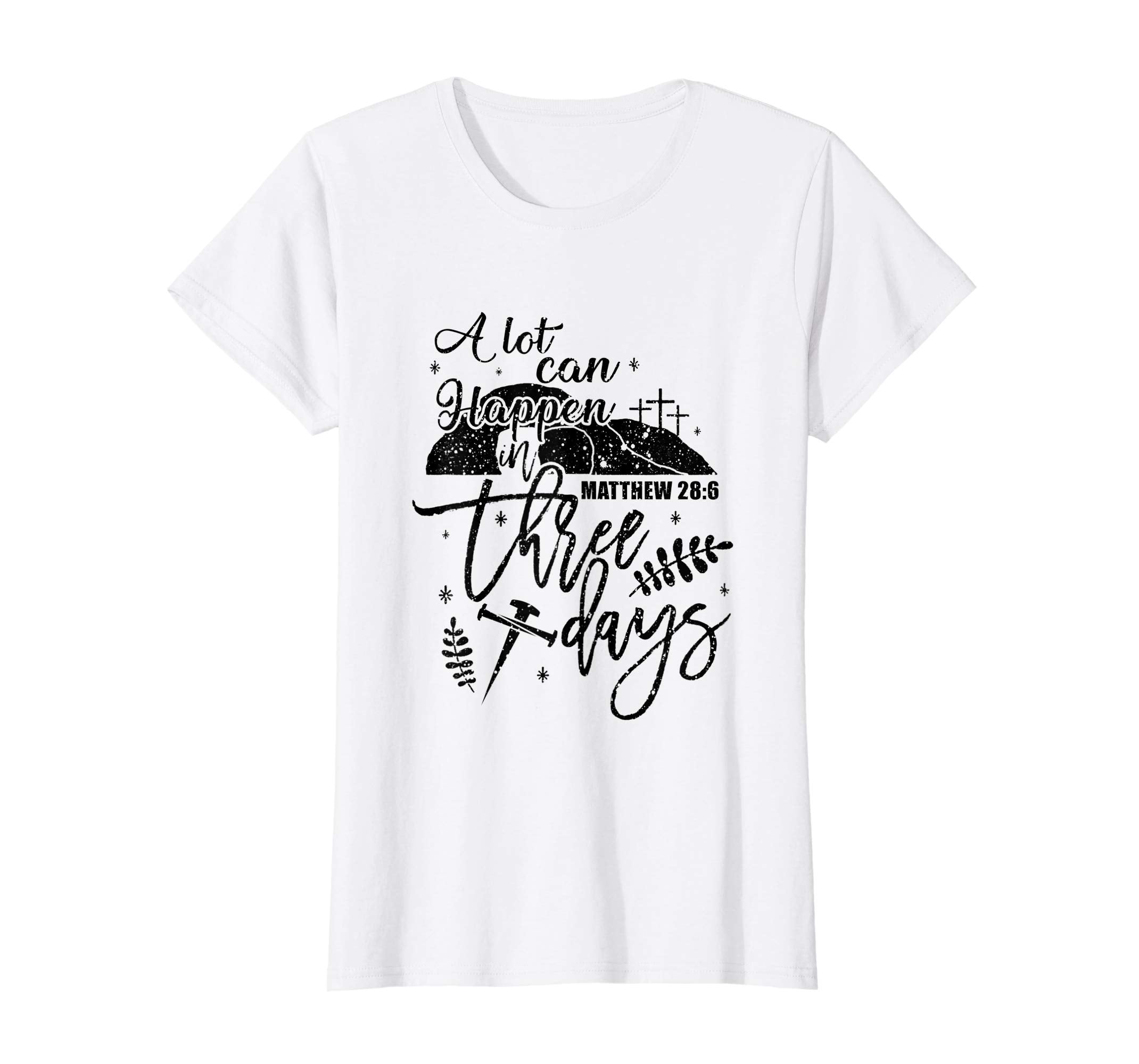 A Lot Can Happen In Three Days Christian Easter Shirt