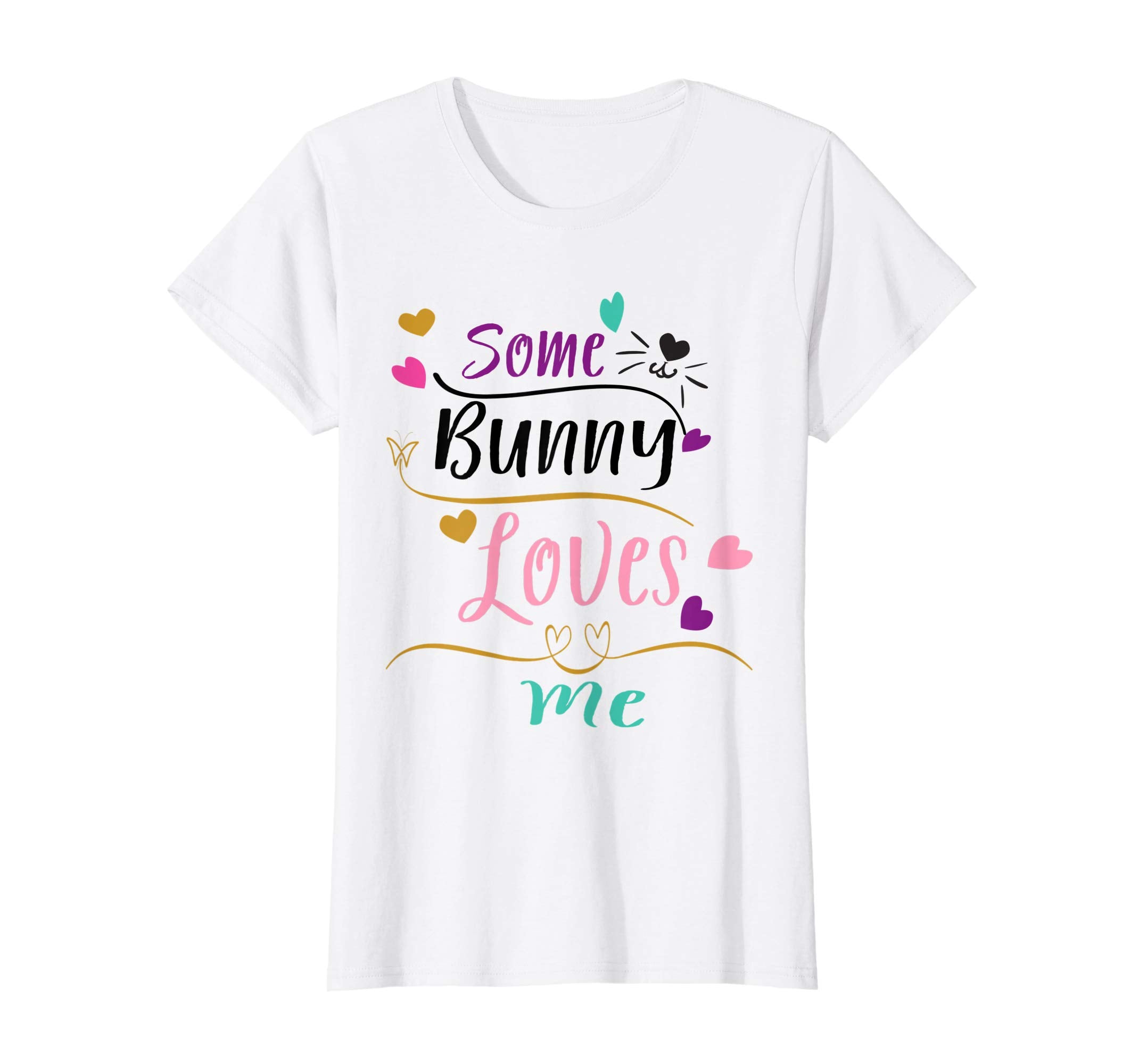 Some Bunny Loves Me Funny Easter Gift Shirt Bunny Shirt
