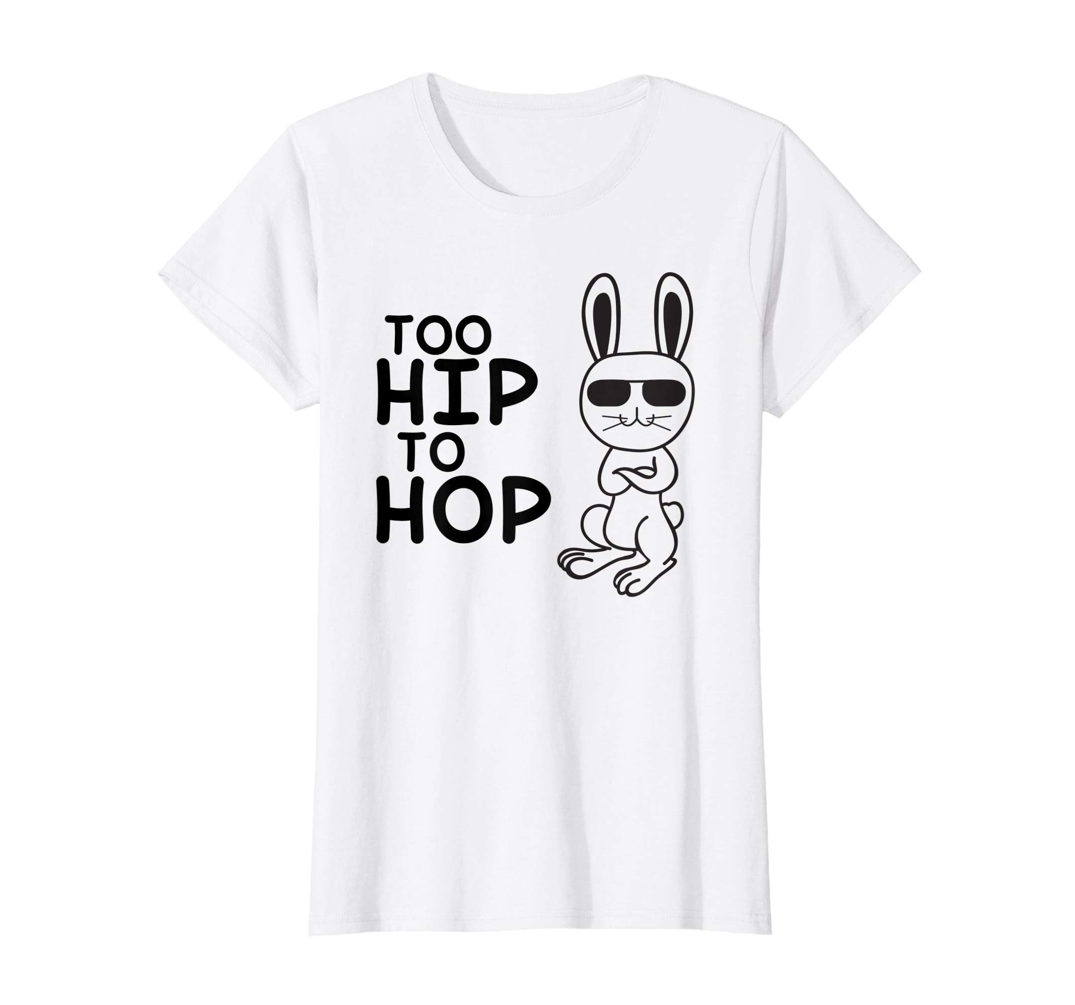 Too Hip To Hop Easter Bunny Shirts