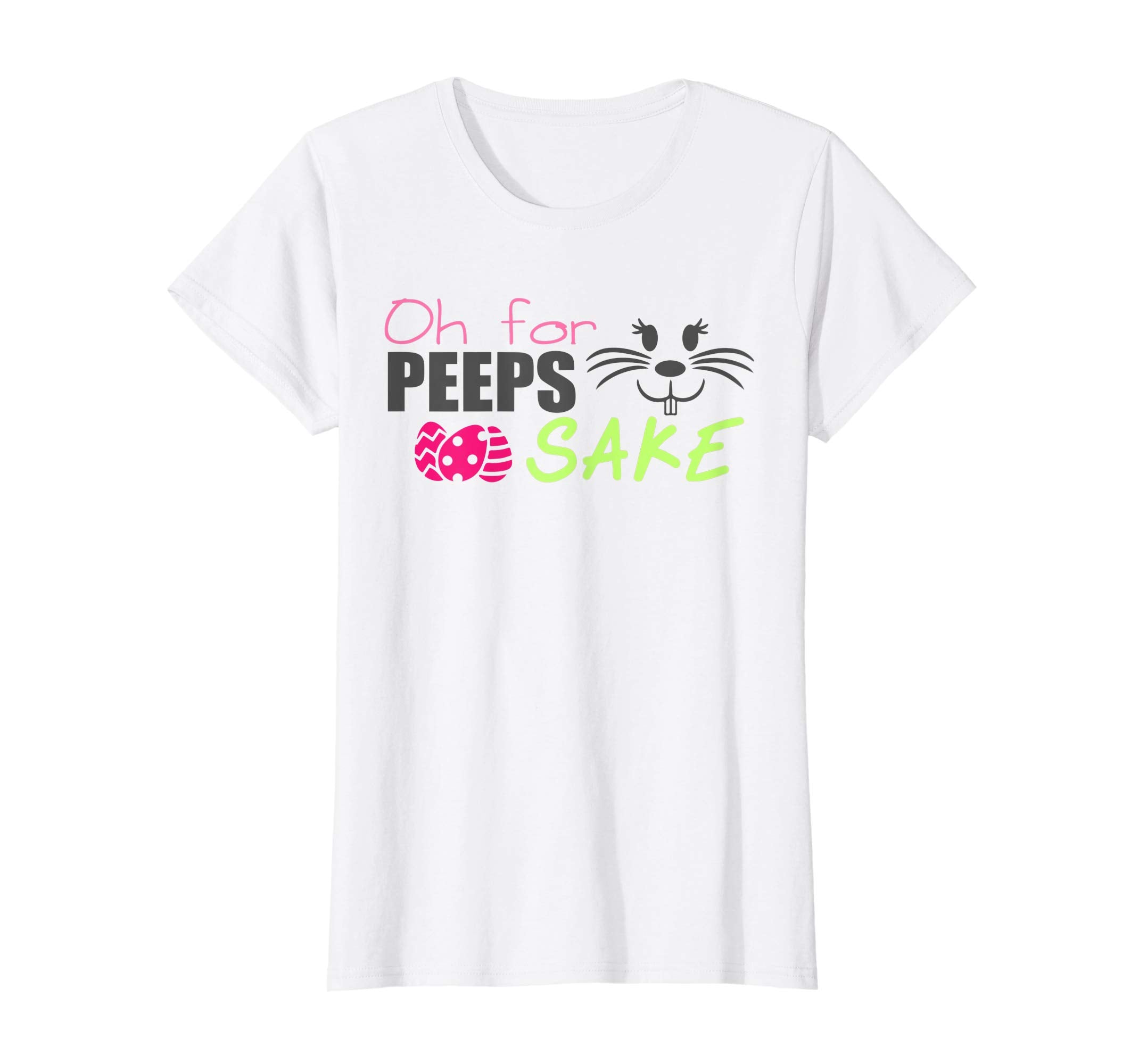 Oh For Peeps Sake Funny Easter Gift Tshirt