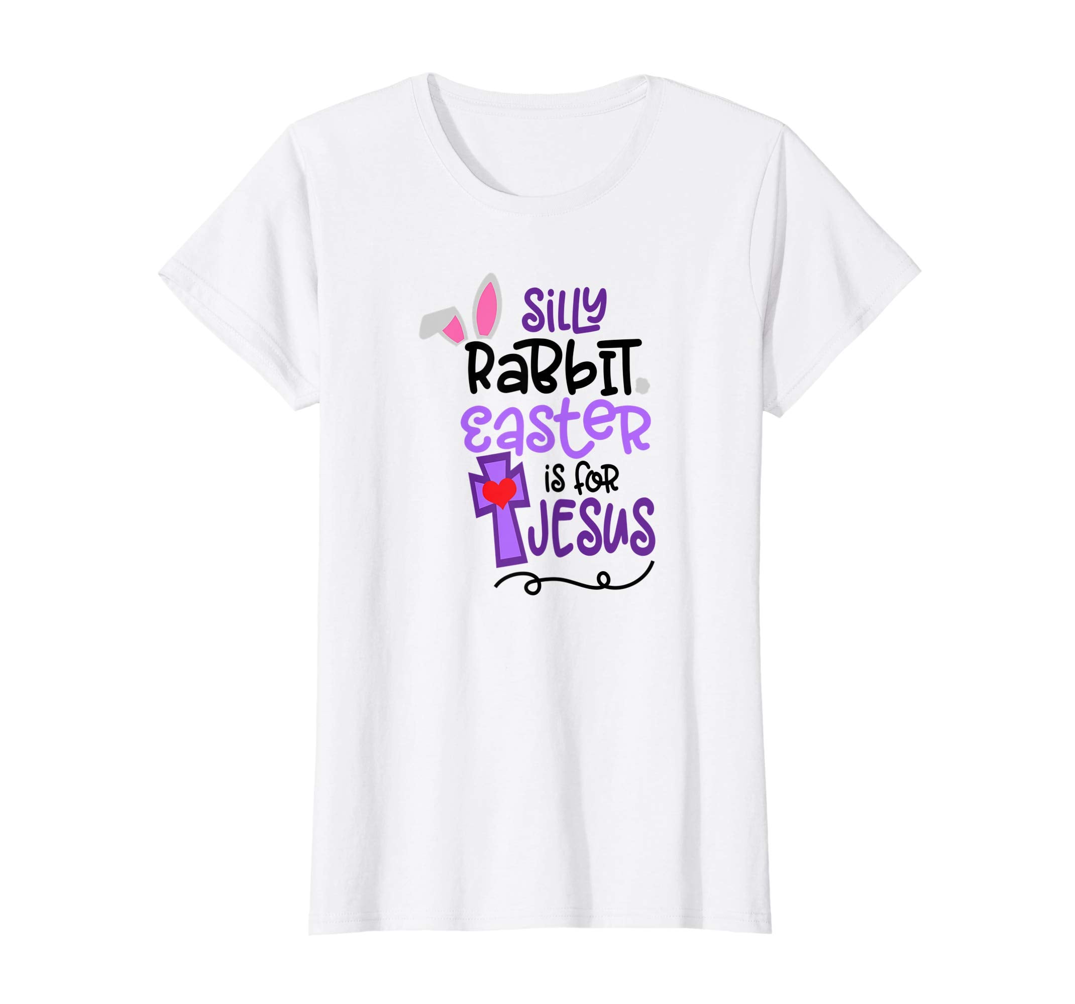 Silly Rabbit Easter is For Jesus T Shirt