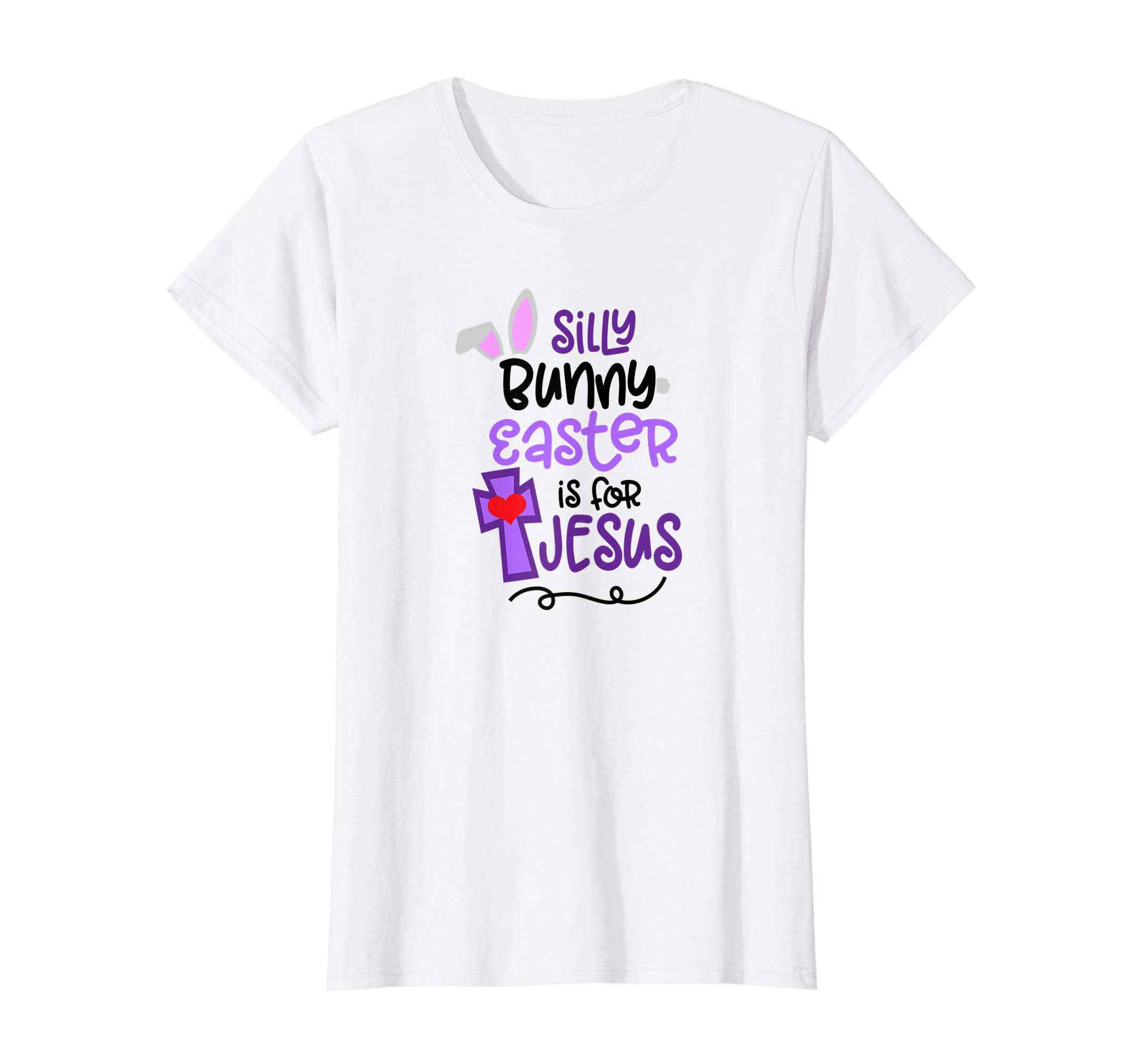 Silly Bunny Easter is For Jesus T Shirt