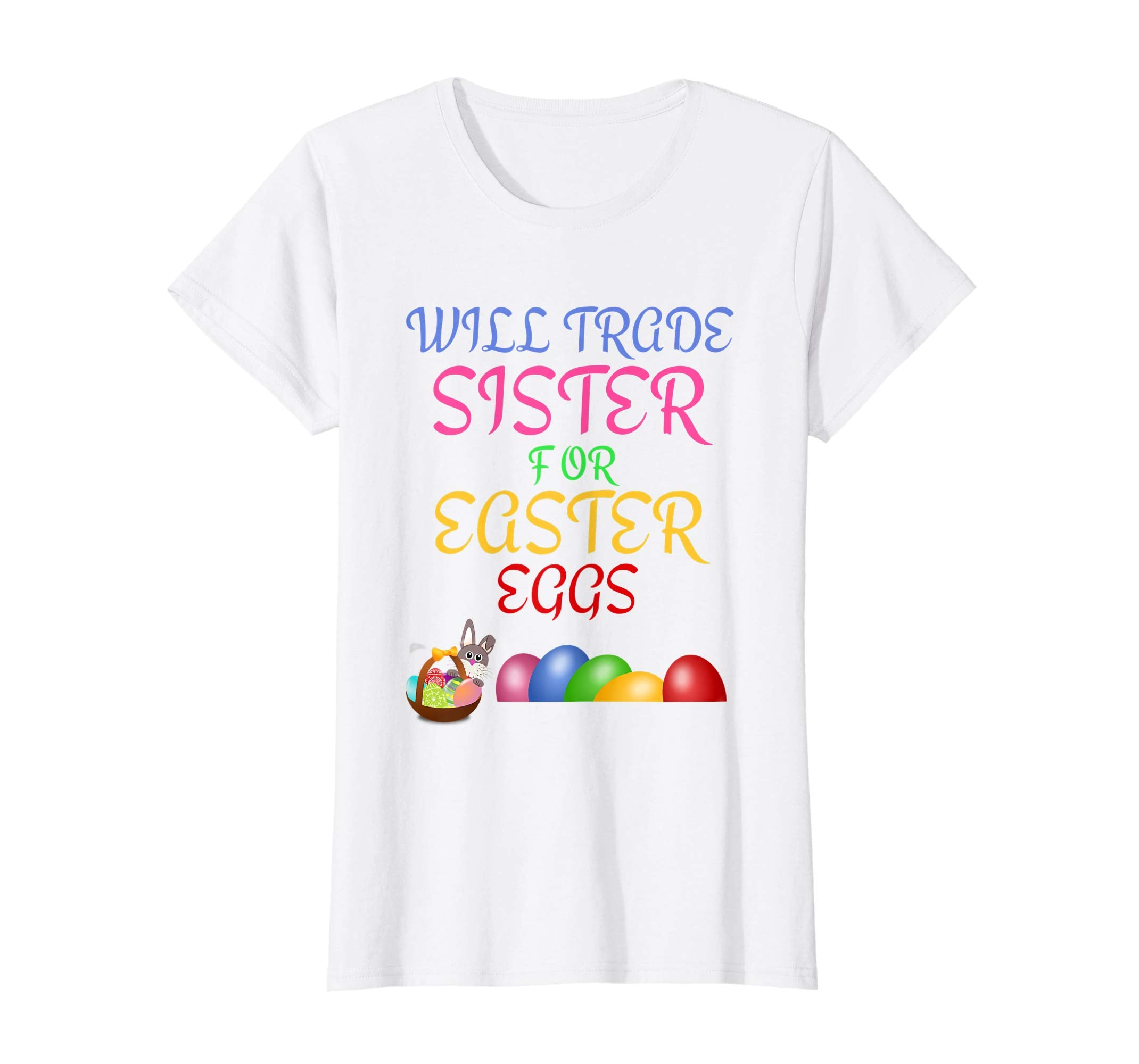 Will Trade Sister for Easter Eggs Easter Shirt Boys Girls