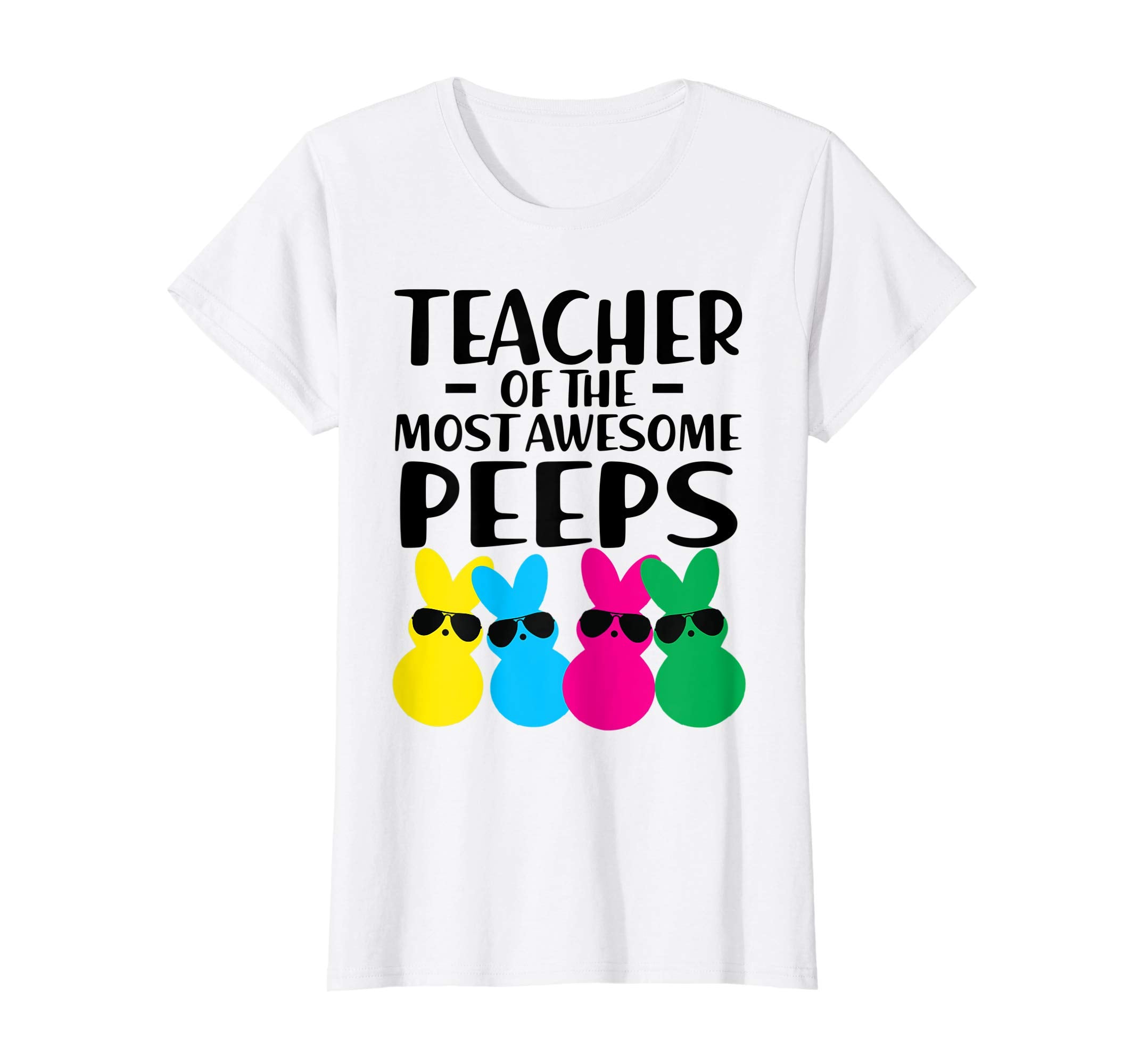 Funny Teacher of The Most Awesome Peeps Easter Gift Shirts