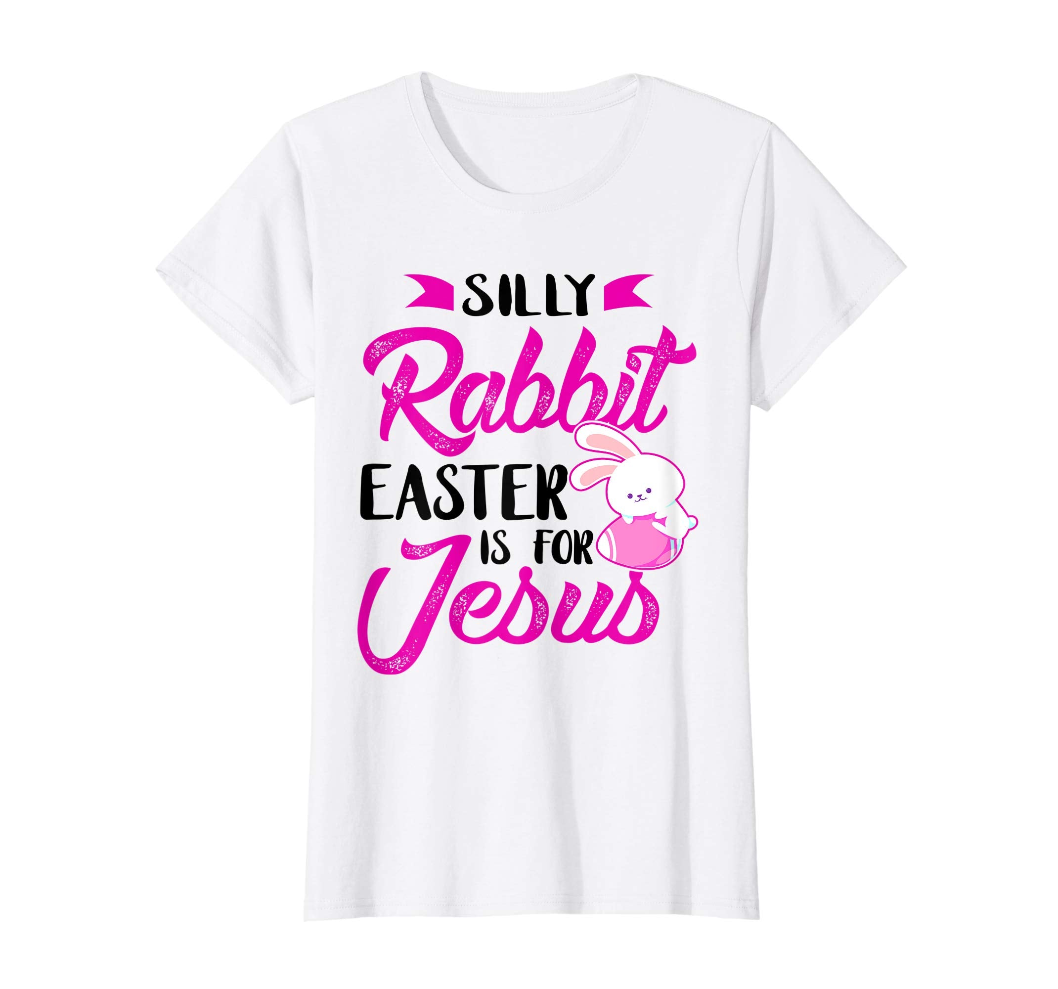 Silly Rabbit Easter Is for Jesus-Cute Easter Bunny Christian