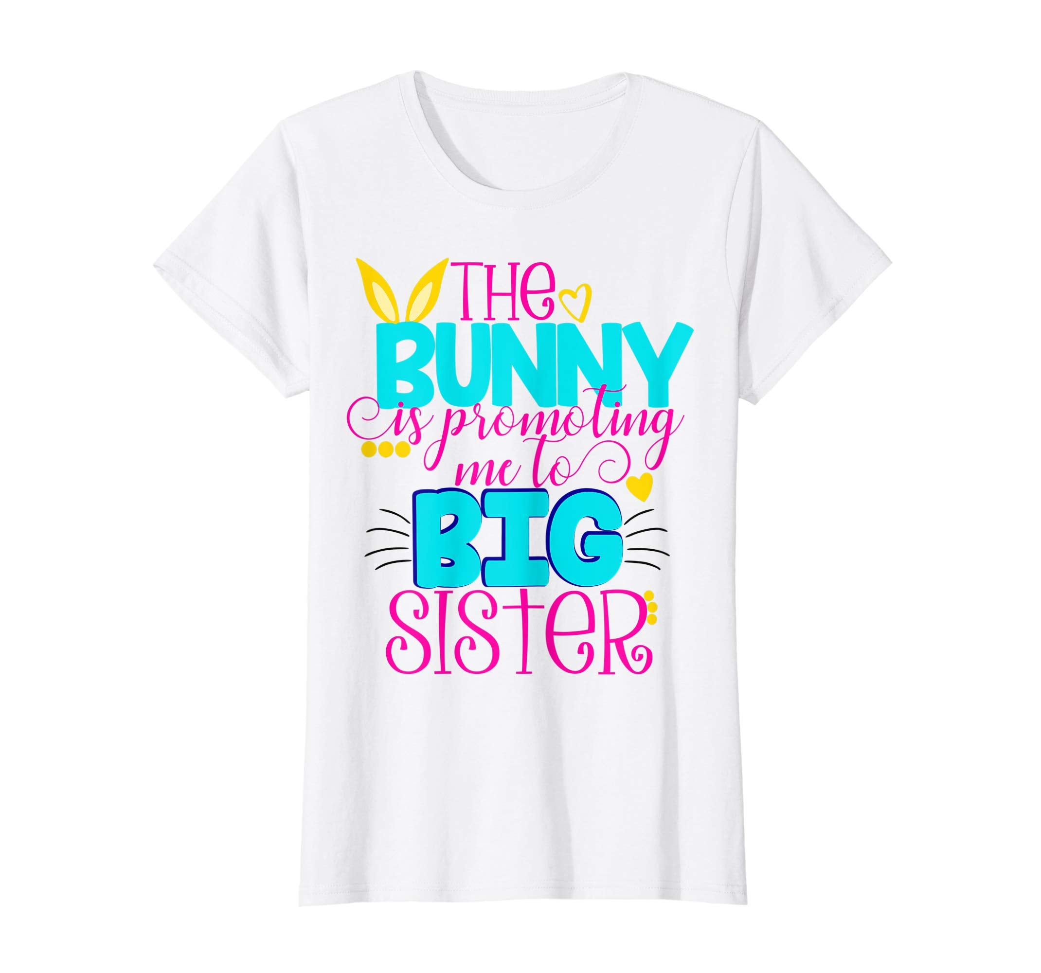 Easter Bunny Promoting Me To Big Sister Shirt Kids Pregnant